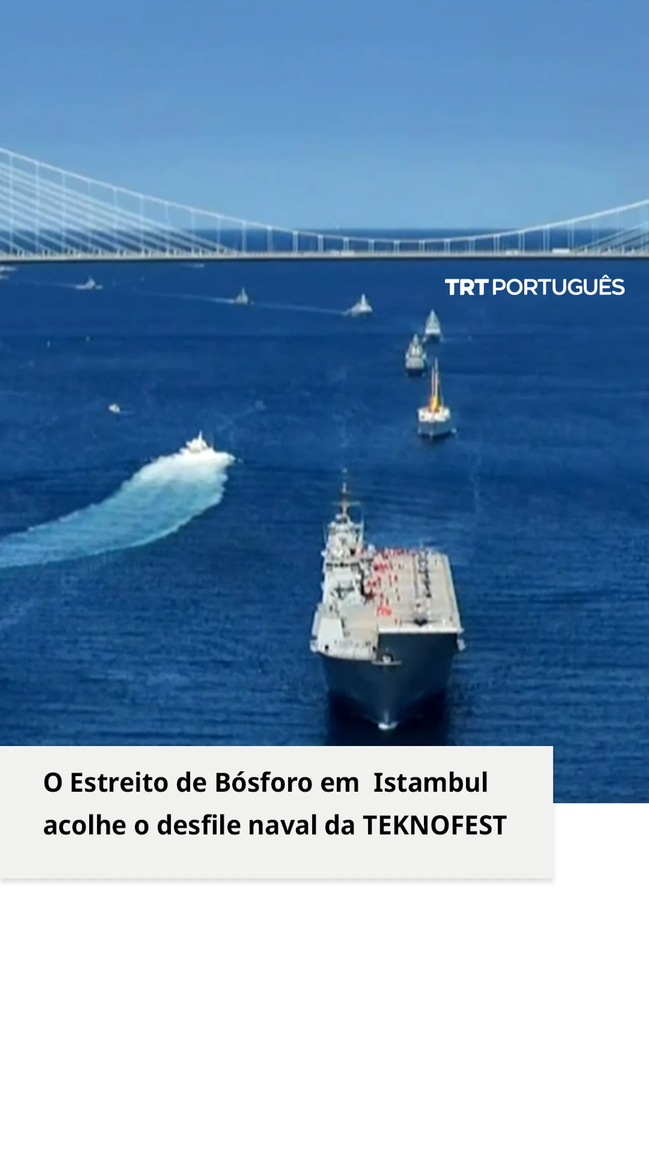 Estreito de Istambul acolhe o desfile naval da TEKNOFEST