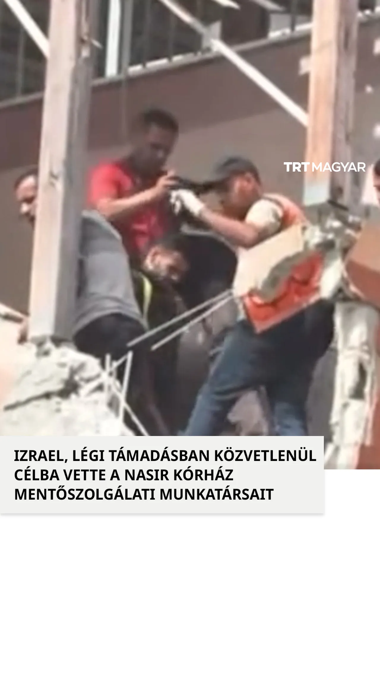 Izrael légitámadásában közvetlenül a Nasír Kórház mentőalakulatát vette célba
