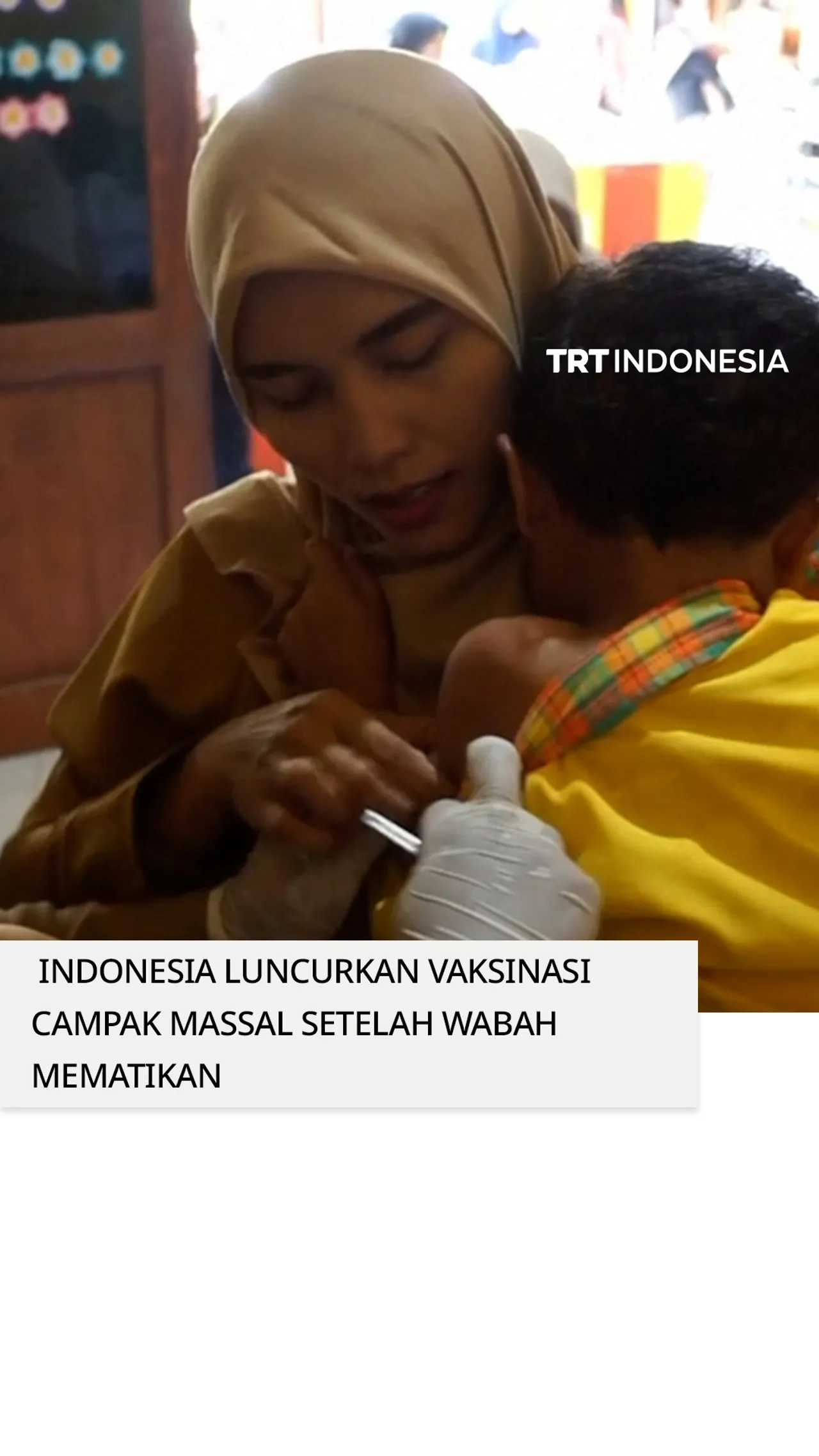 Wabah campak mematikan di Indonesia dorong kampanye vaksinasi skala besar
