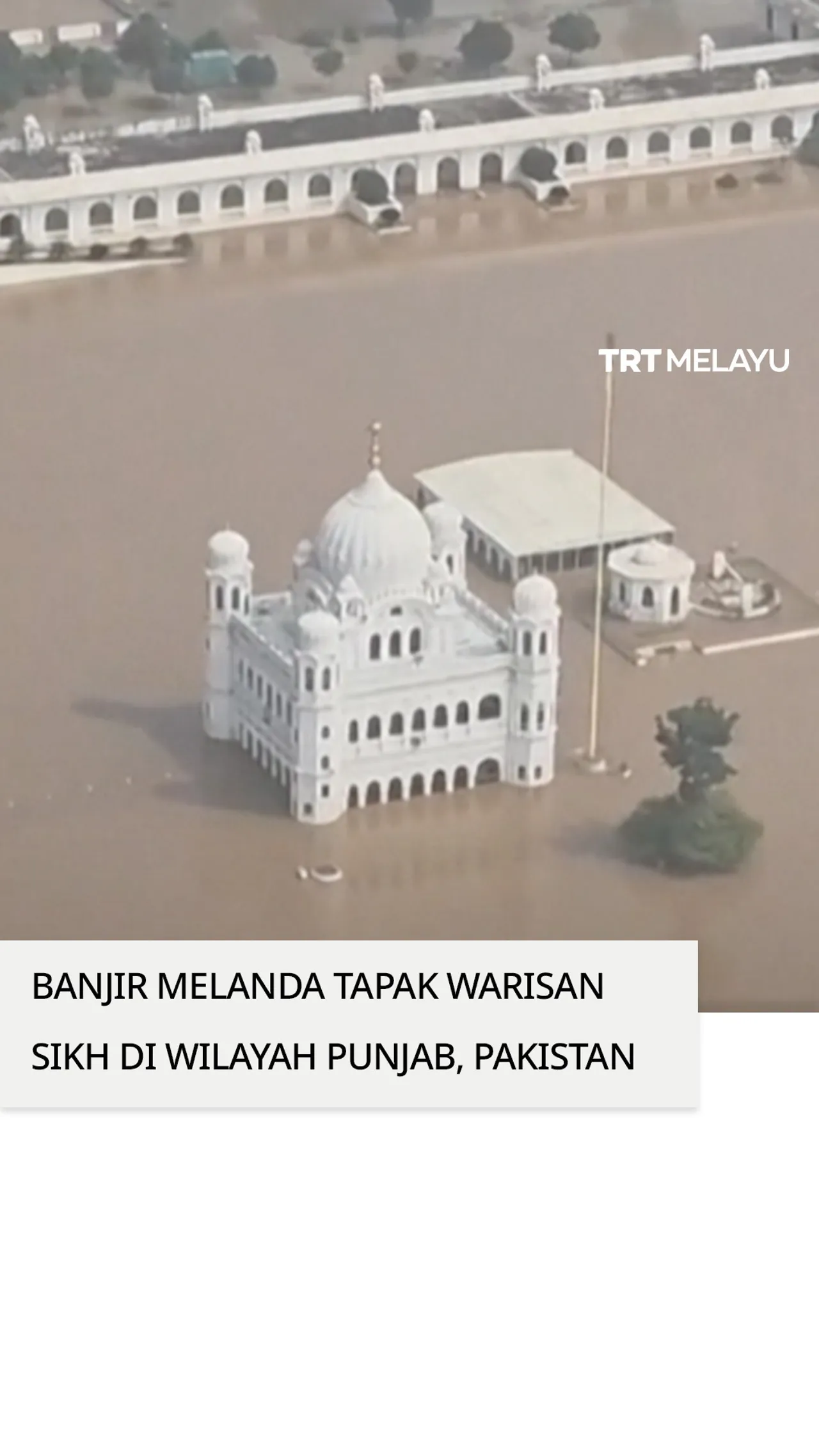 Banjir melanda tapak warisan Sikh di wilayah Punjab, Pakistan