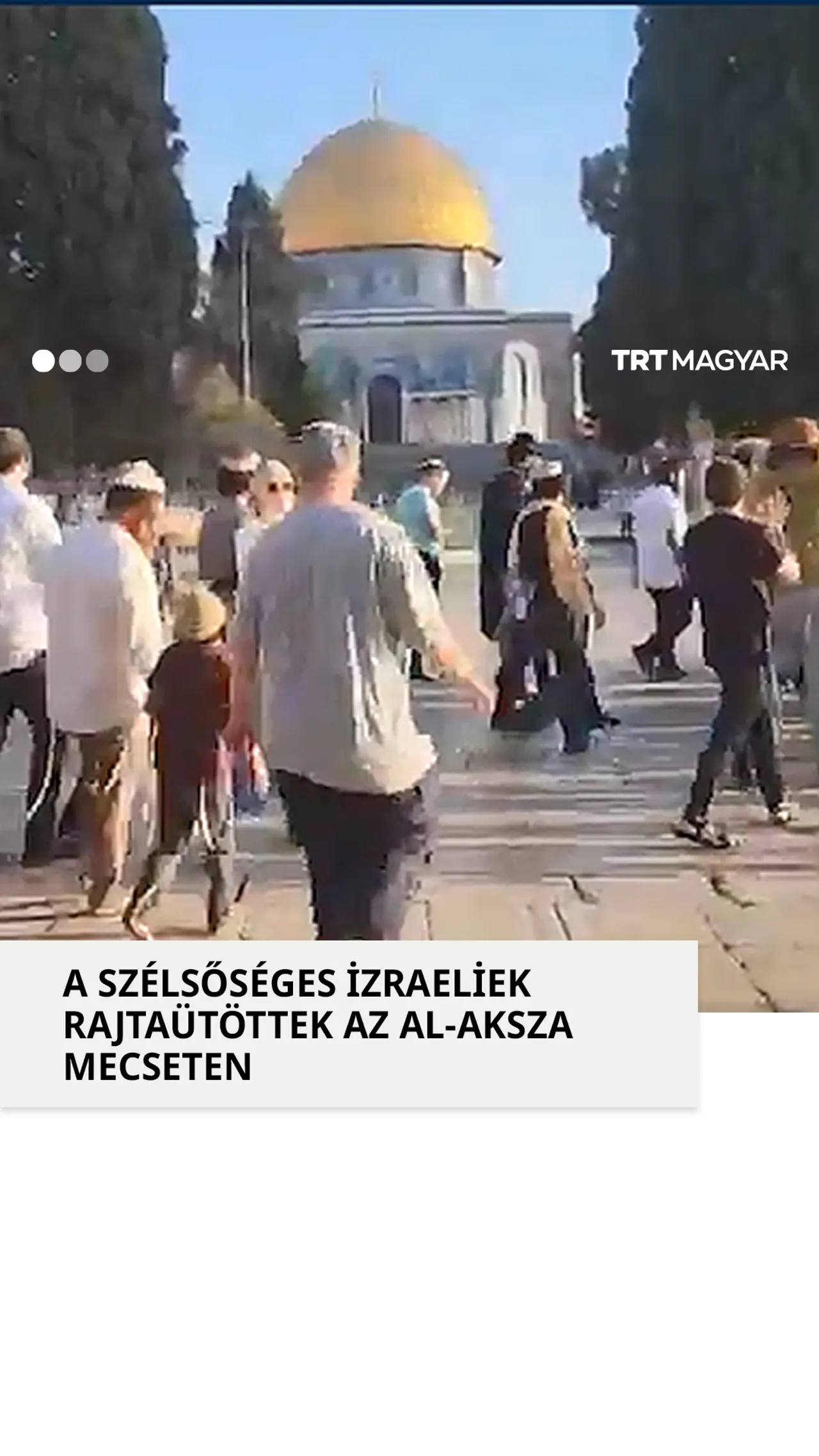 A szélsőséges izraeliek rajtaütöttek az al-Aksza mecseten