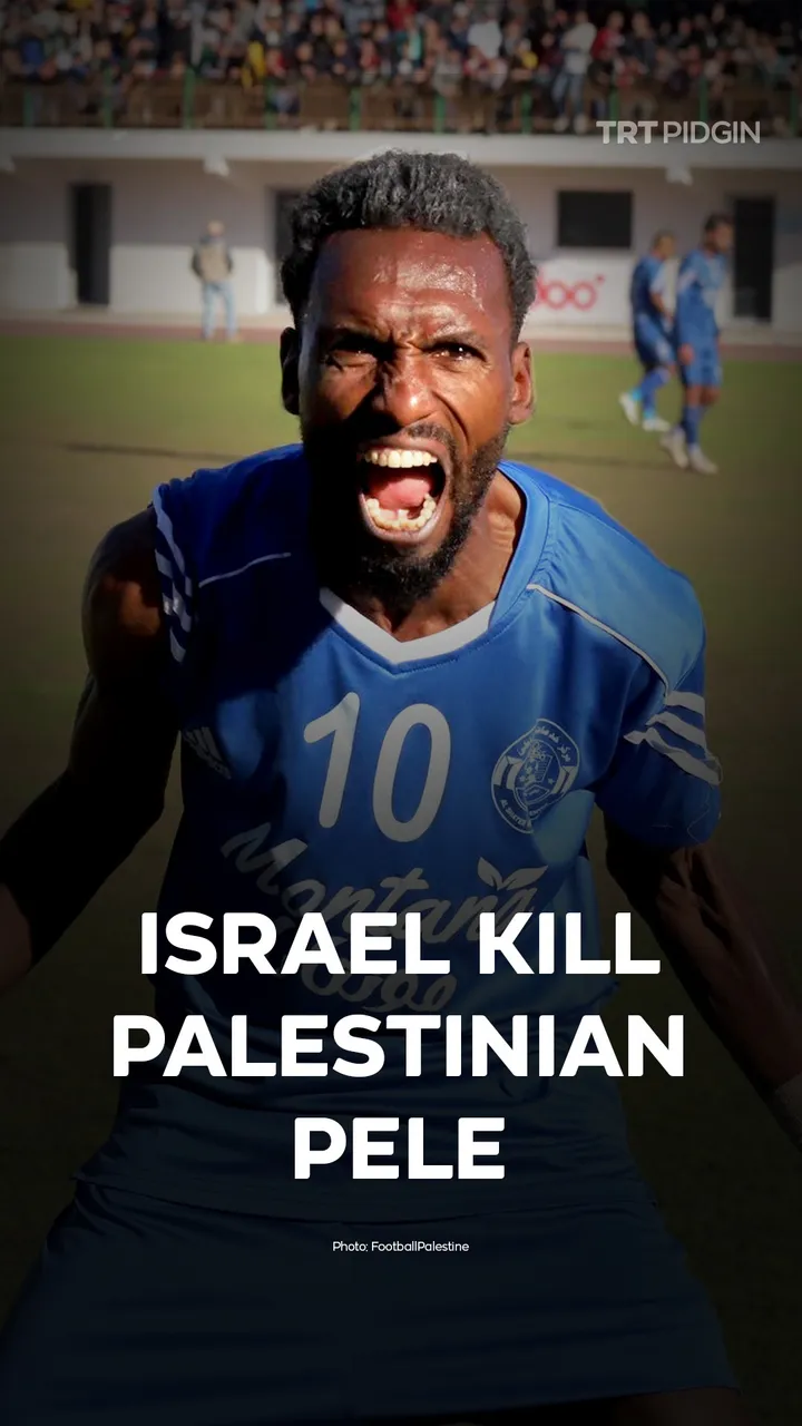 Israel forces kill footballer wey pipo sabi as di “Palestinian Pele”