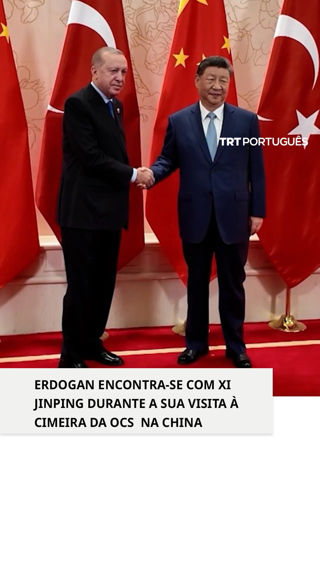 Erdogan encontra-se com Xi Jinping durante a sua visita à cimeira da OCS na China