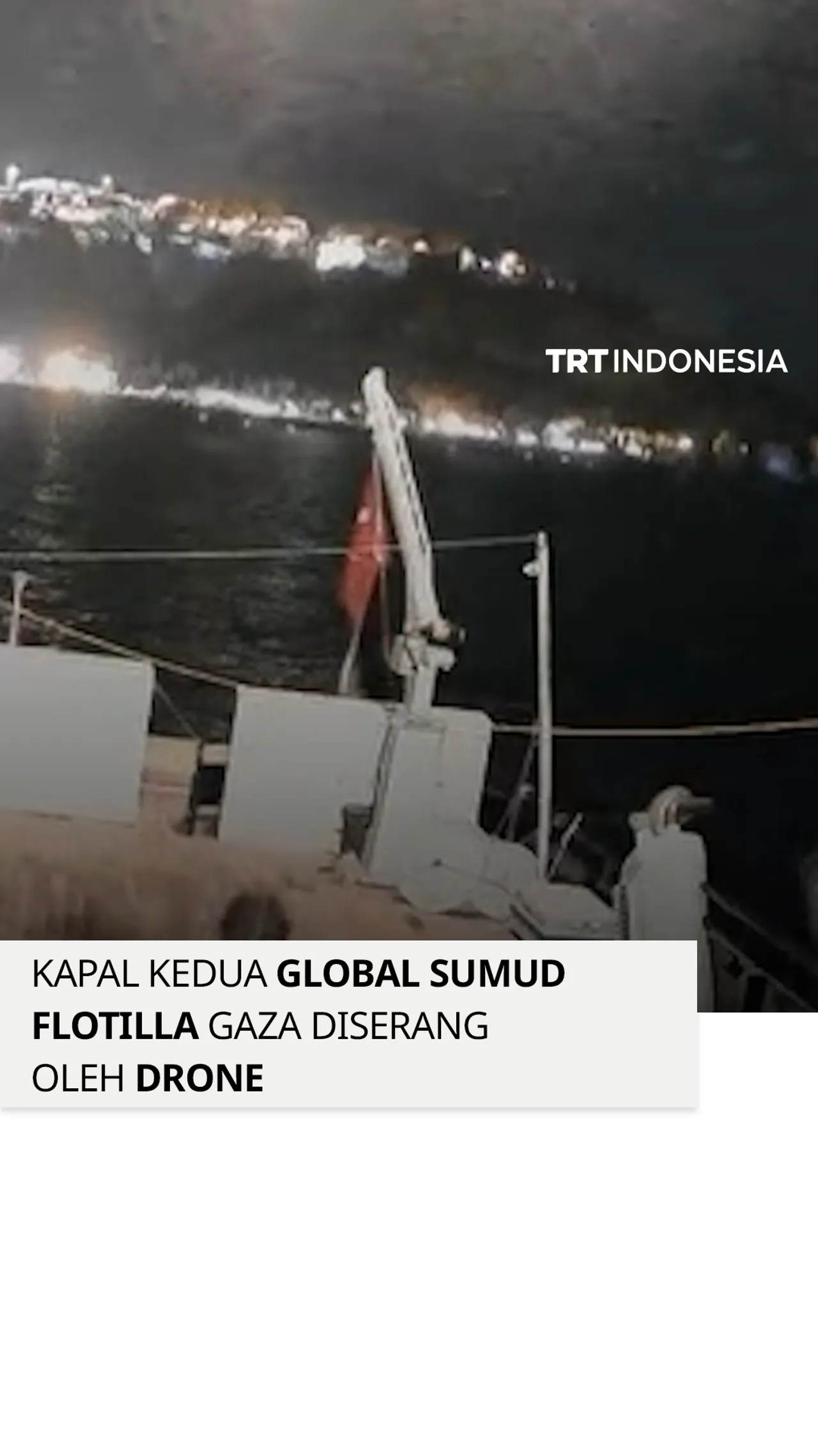Kapal kedua Global Sumud Flotilla Gaza diserang oleh drone