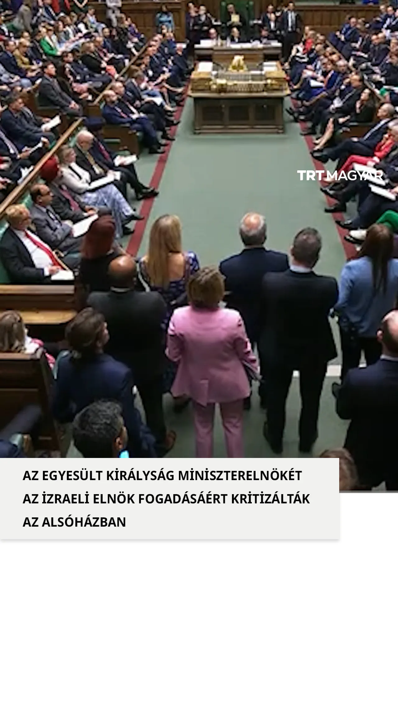 A brit kormányfőt az izraeli elnök fogadásáért kritizálták az alsóházban