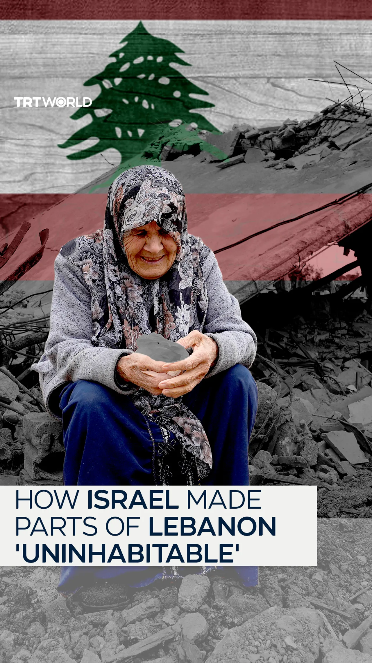 How Israel made parts of Lebanon ‘uninhabitable’
