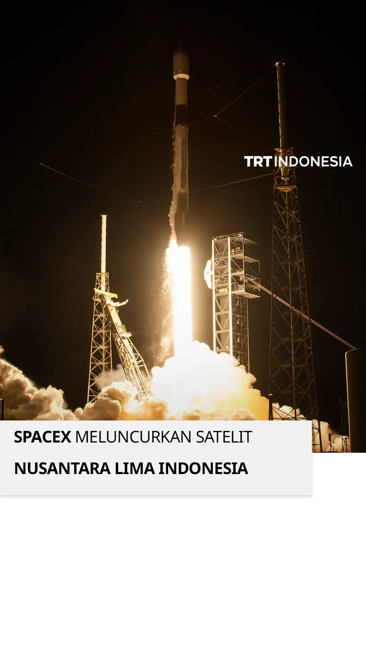 SpaceX berhasil meluncurkan satelit Nusantara Lima untuk Indonesia