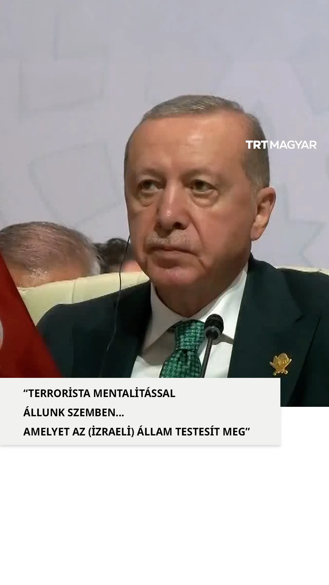 Erdoğan: "Terrorista mentalitással állunk szemben..."