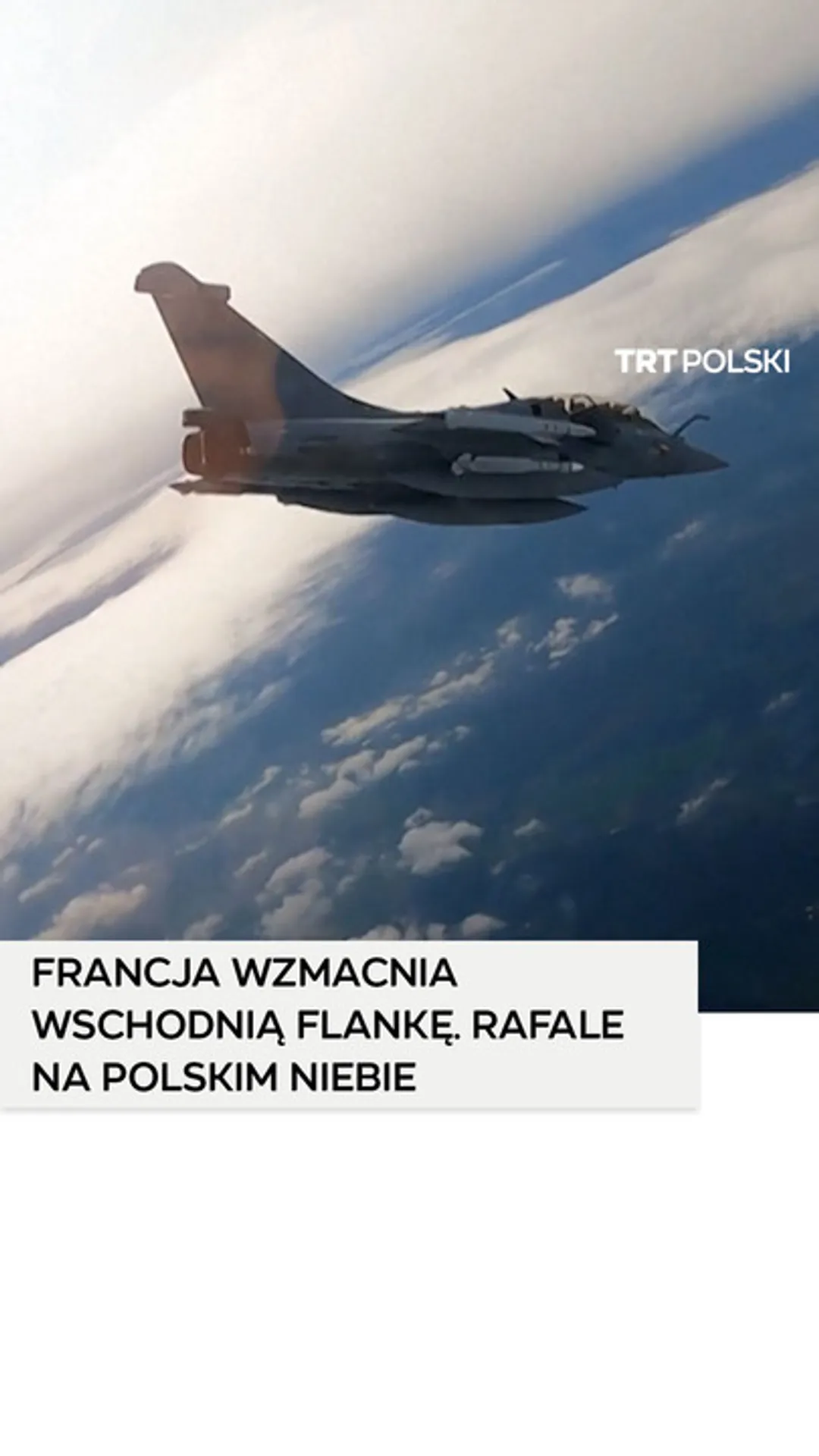 Francuskie myśliwce Rafale nad Polską w ramach operacji NATO