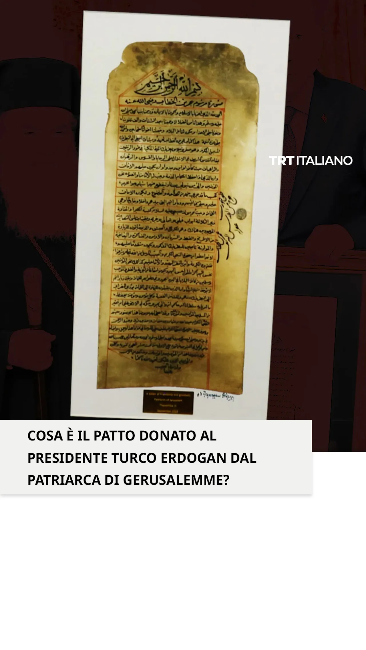 Cosa è stato il patto donato al presidente turco Erdogan dal patriarca di Gerusalemme?