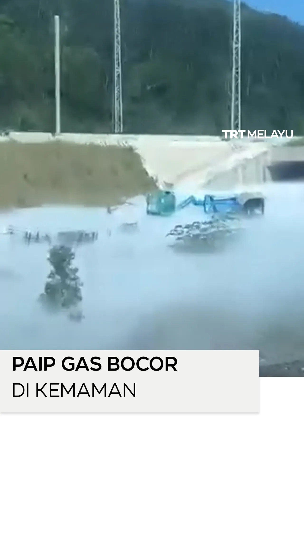 Paip gas tapak projek ECRL di Kerteh bocor