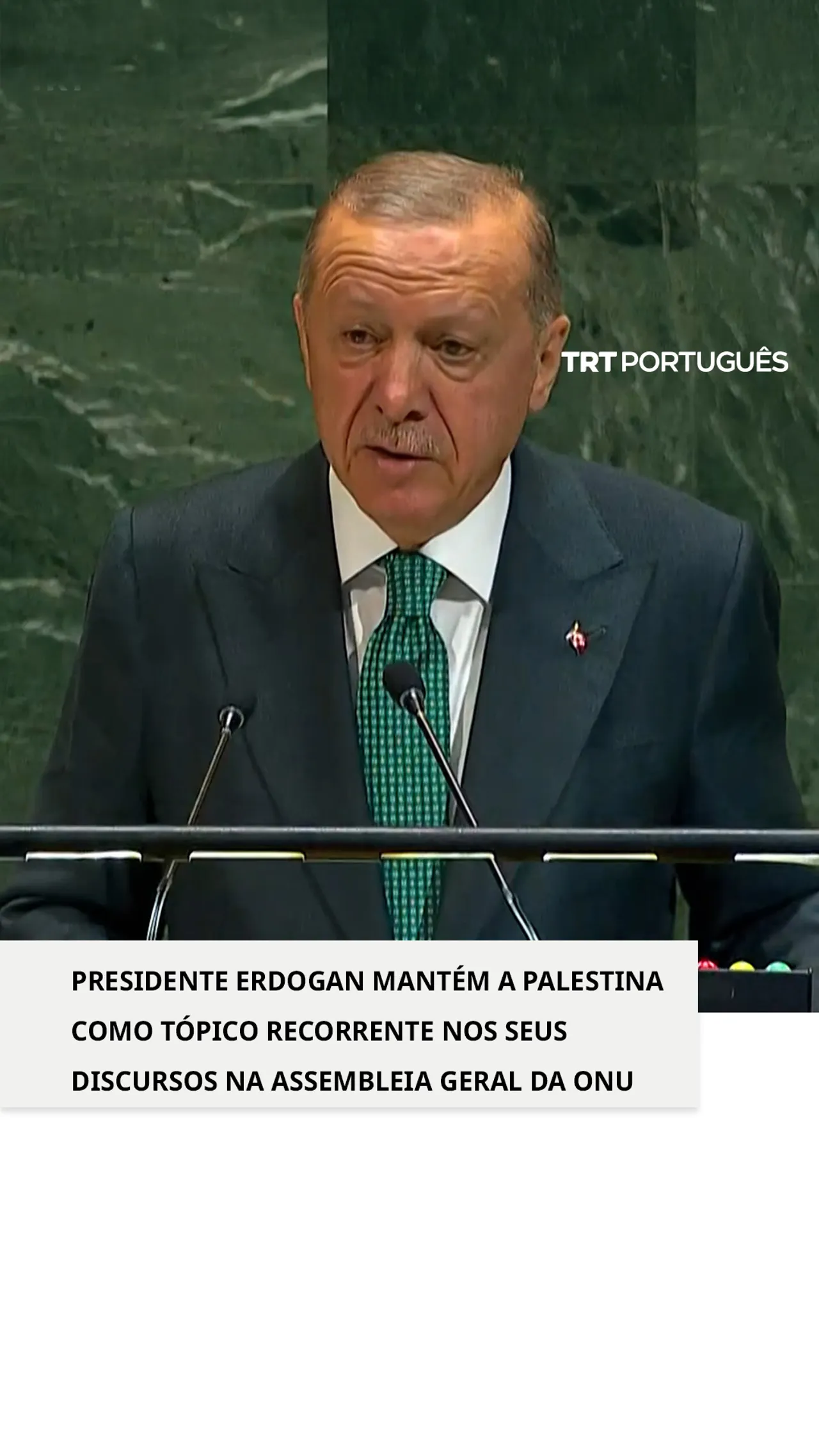 Presidente Erdogan mantém a Palestina como tópico recorrente na Assembleia Geral da ONU desde 2009