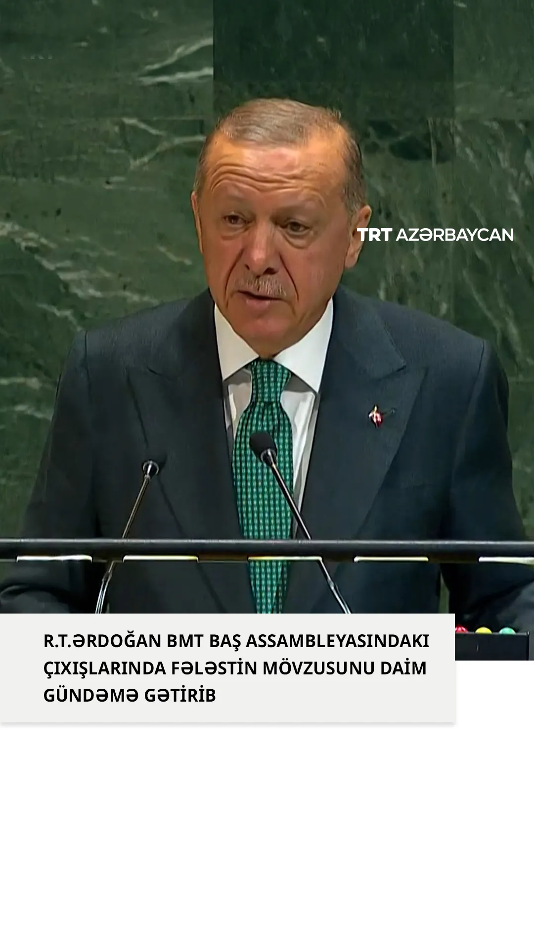 Rəcəb Tayyib Ərdoğan BMT Baş Assambleyasındakı çıxışlarında Fələstin məsələsinə diqqət çəkib
