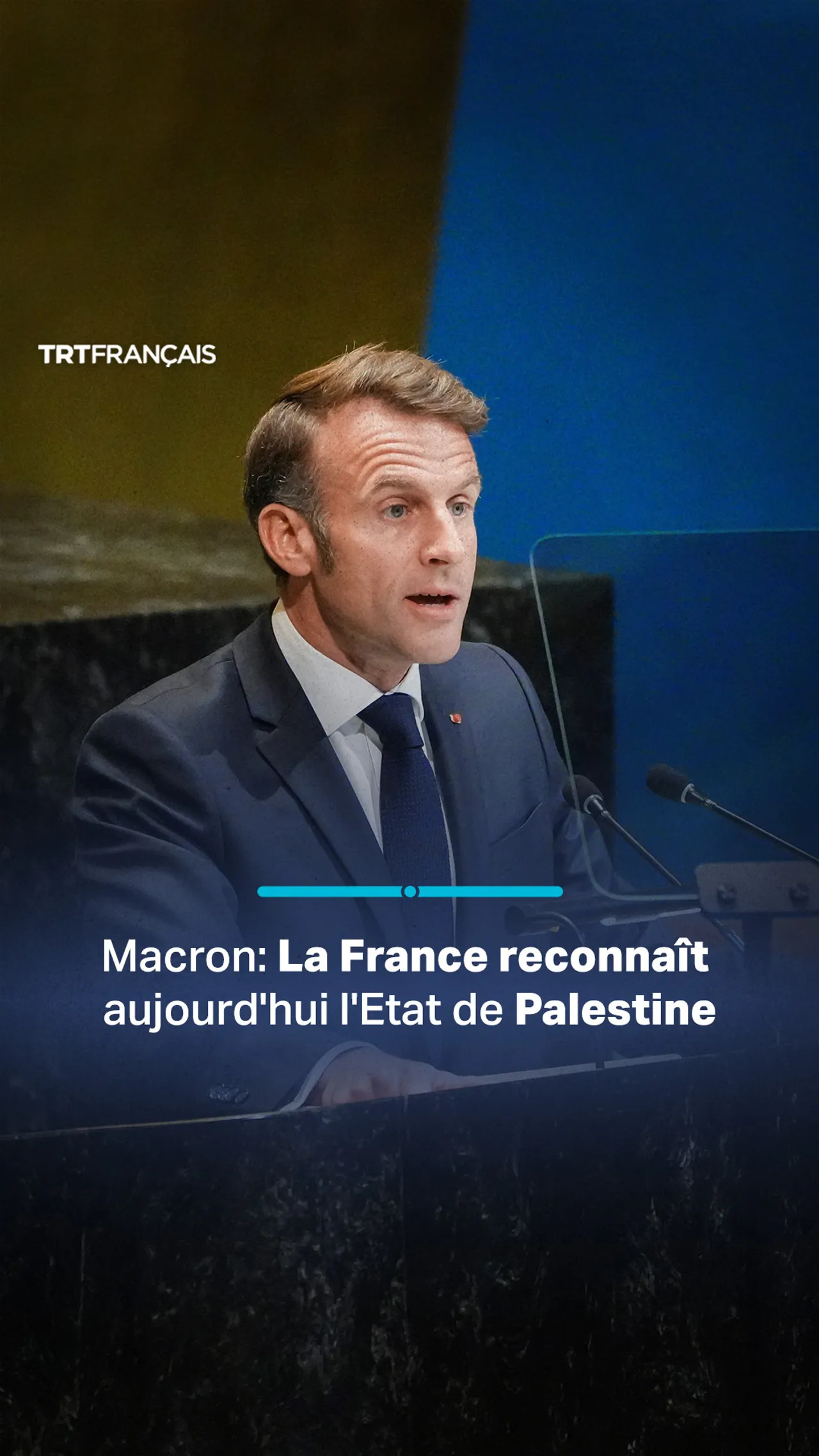 Macron: La France reconnaît aujourd’hui l’Etat de Palestine