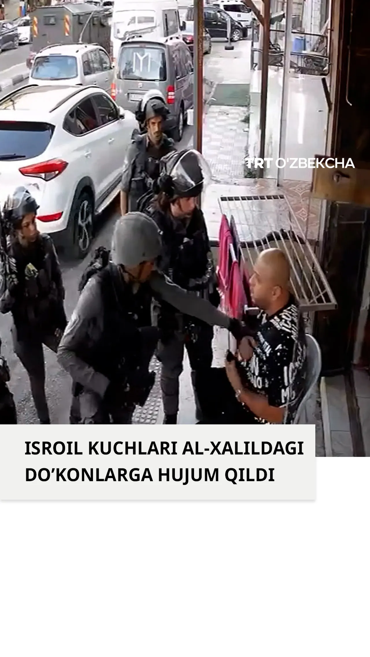 Isroil kuchlari Al-Xalildagi savdogarlarga hujum qildi