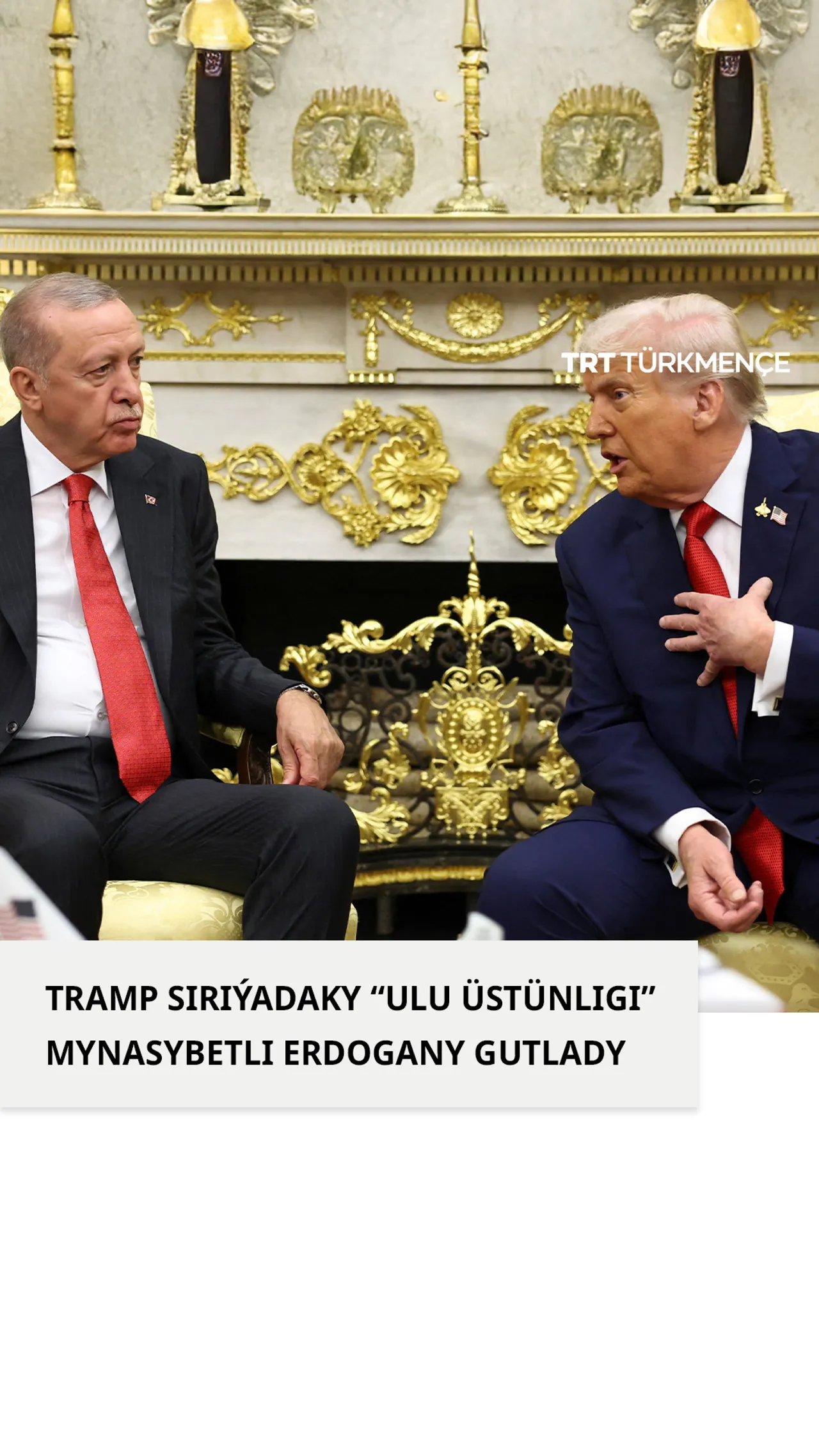 TRAMP SIRIÝADAKY “ULU ÜSTÜNLIGI” MYNASYBETLI ERDOGANY GUTLADY