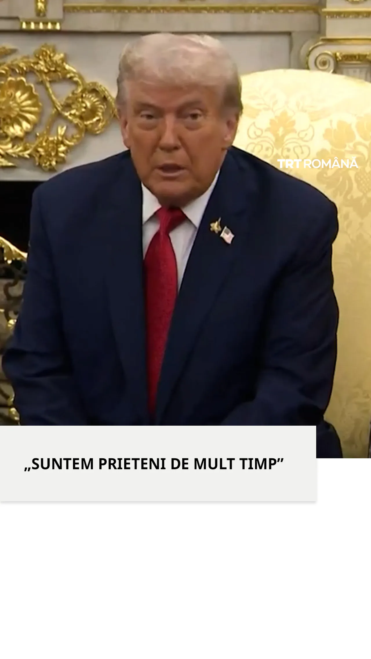 Trump despre Erdoğan: „Suntem prieteni de mult timp”