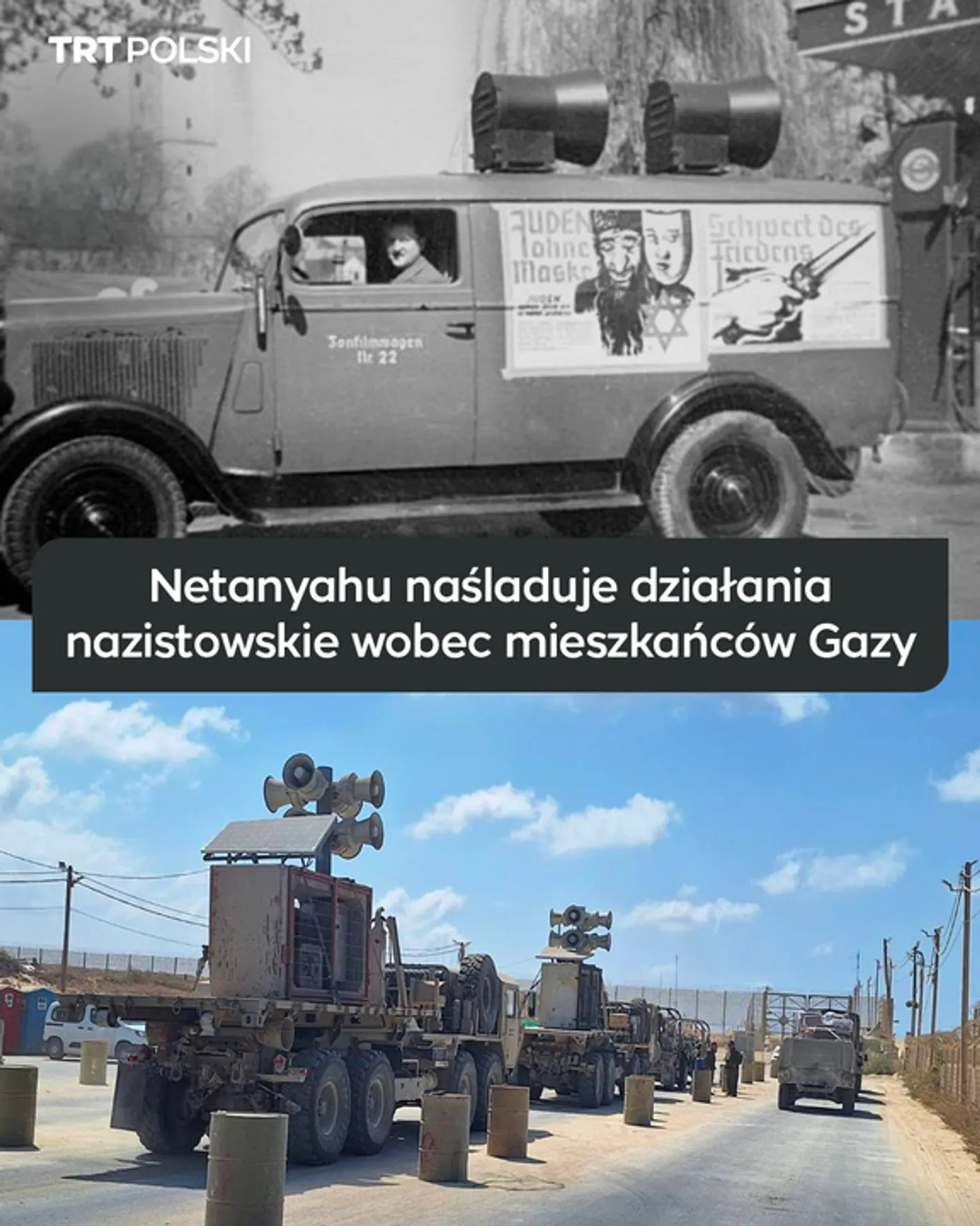 Netanyahu naśladuje działania nazistowskie wobec mieszkańców Gazy