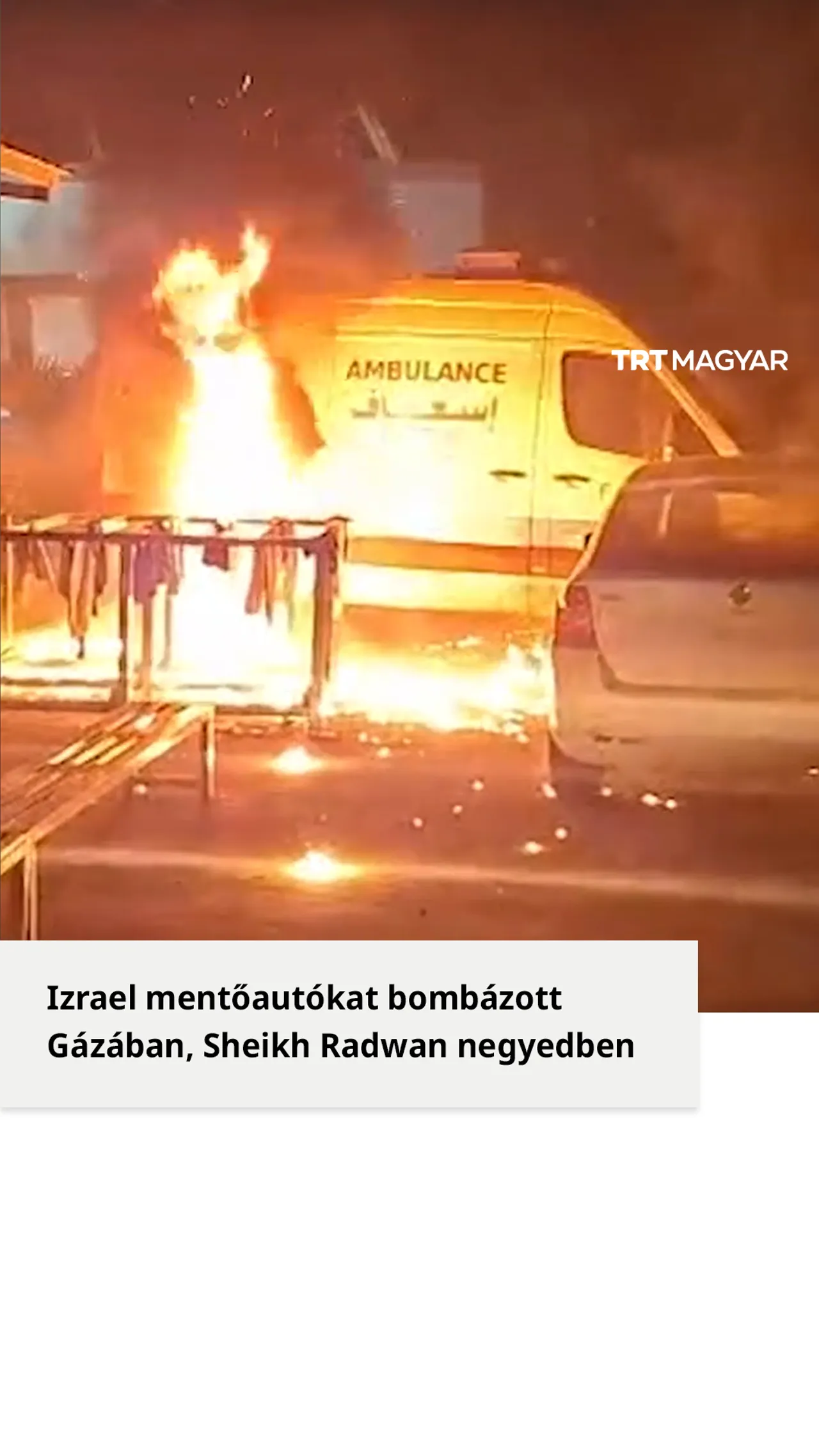 Izrael mentőautókat bombázott Gázában, Sheik mentőautókat bombázott Gázában, Sheikh Radwan negyedben