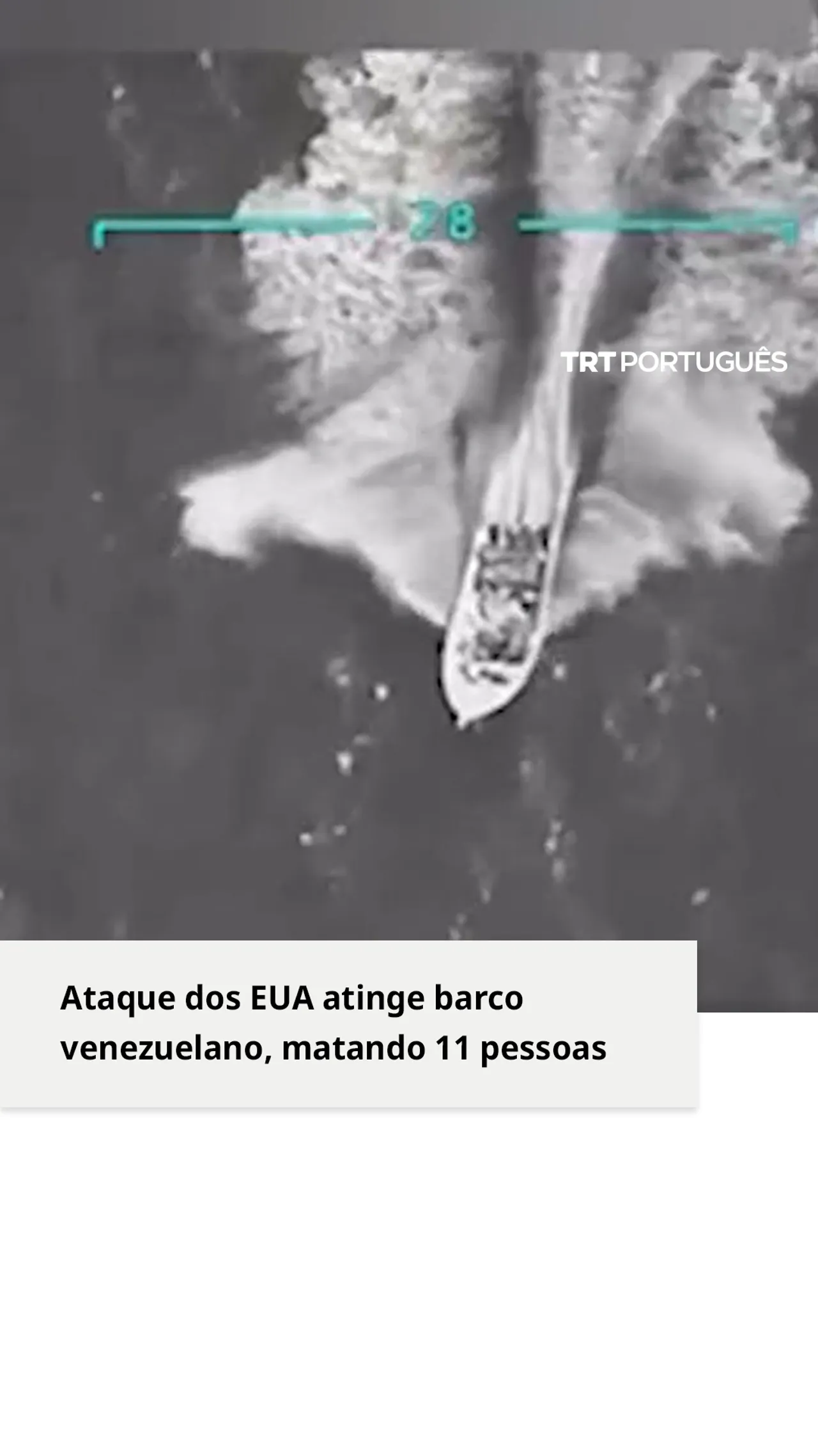 Ataque norte-americano a barco venezuelano mata 11 pessoas