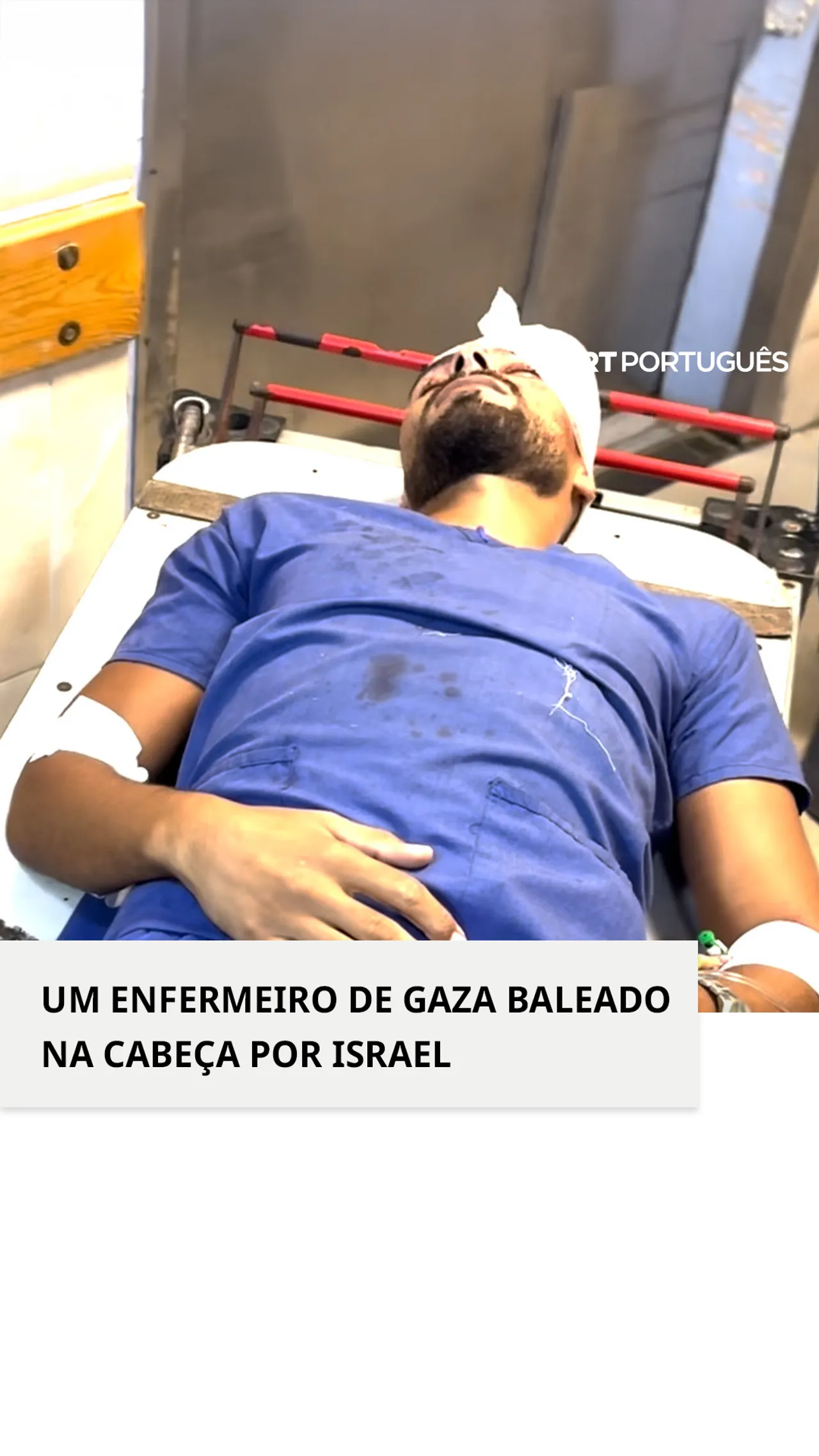 Um enfermeiro de Gaza baleado na cabeça por Israel
