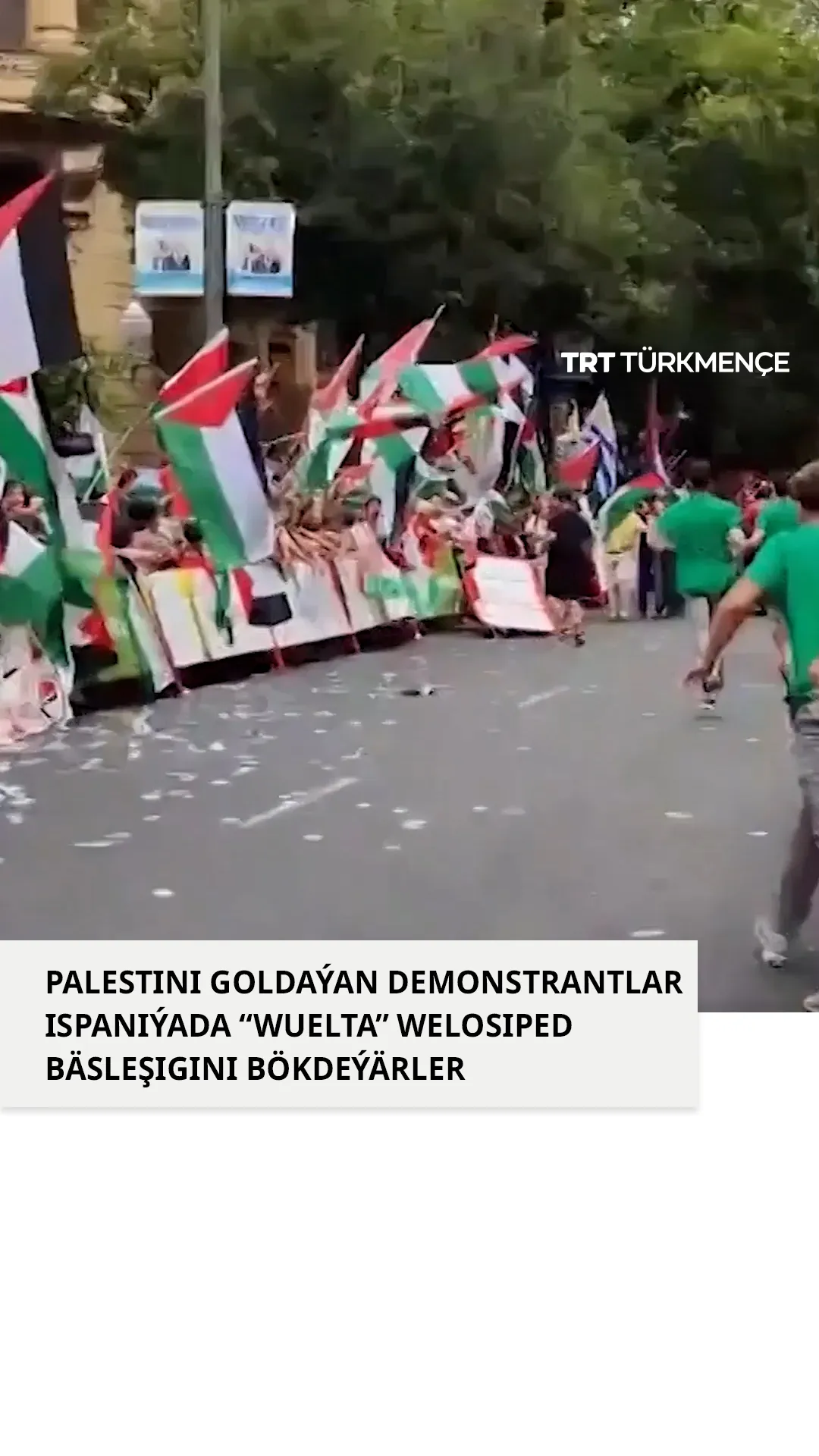 Ispaniýanyň “Wuelta” welosiped ýaryşy Palestin tarapdary demonstrantlar tarapyndan bökdeldi