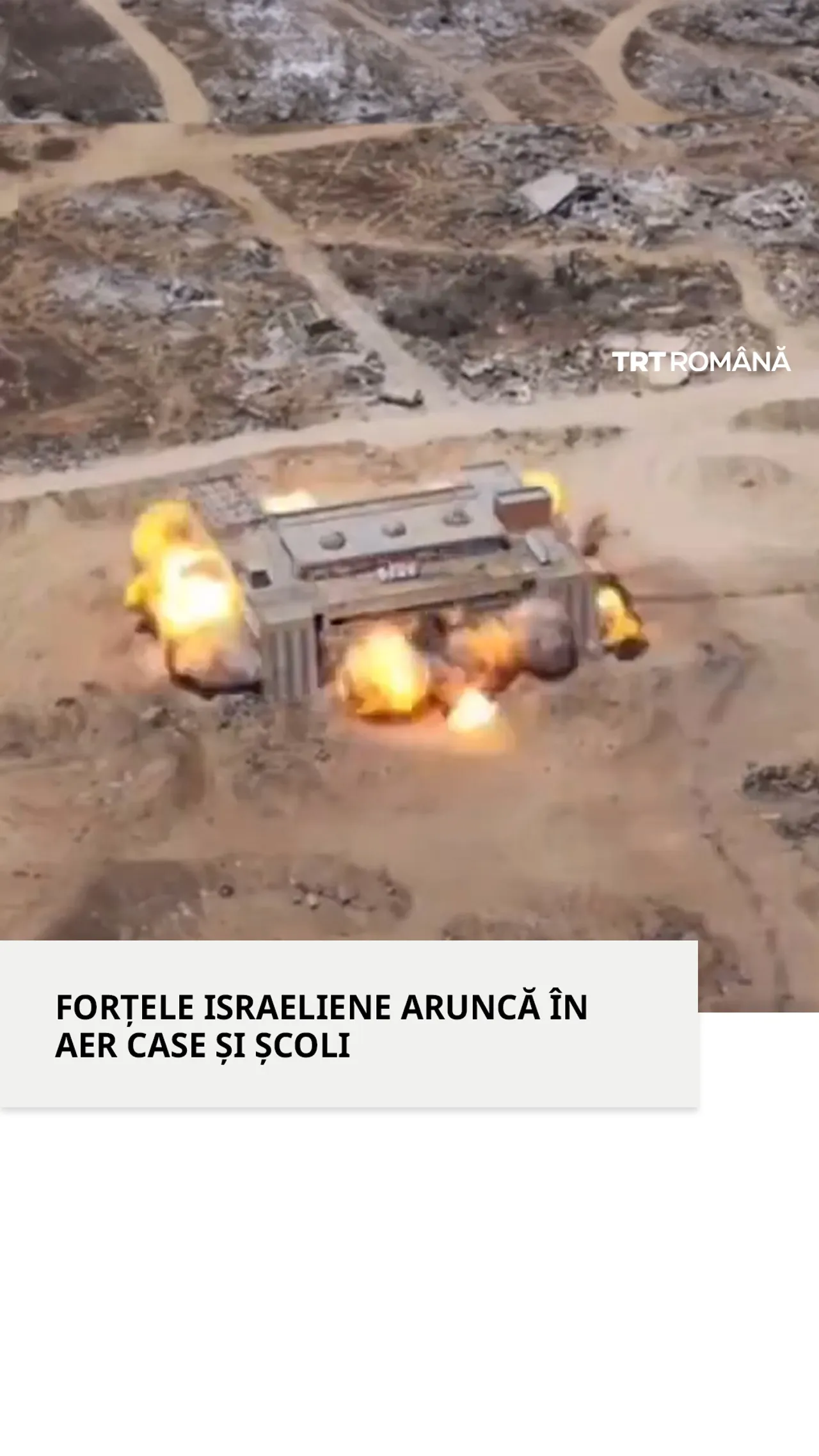 Forțele israeliene distrug școli și locuințe în Gaza