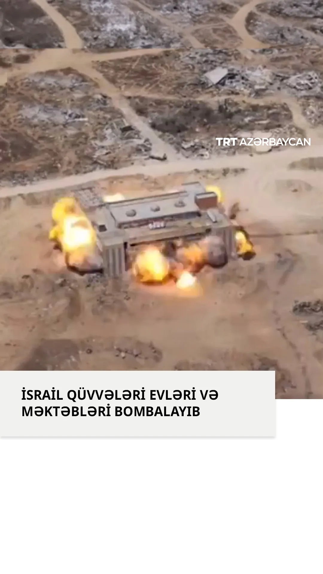 İsrail qüvvələri Qəzzada məktəbləri və evləri bombalayıb