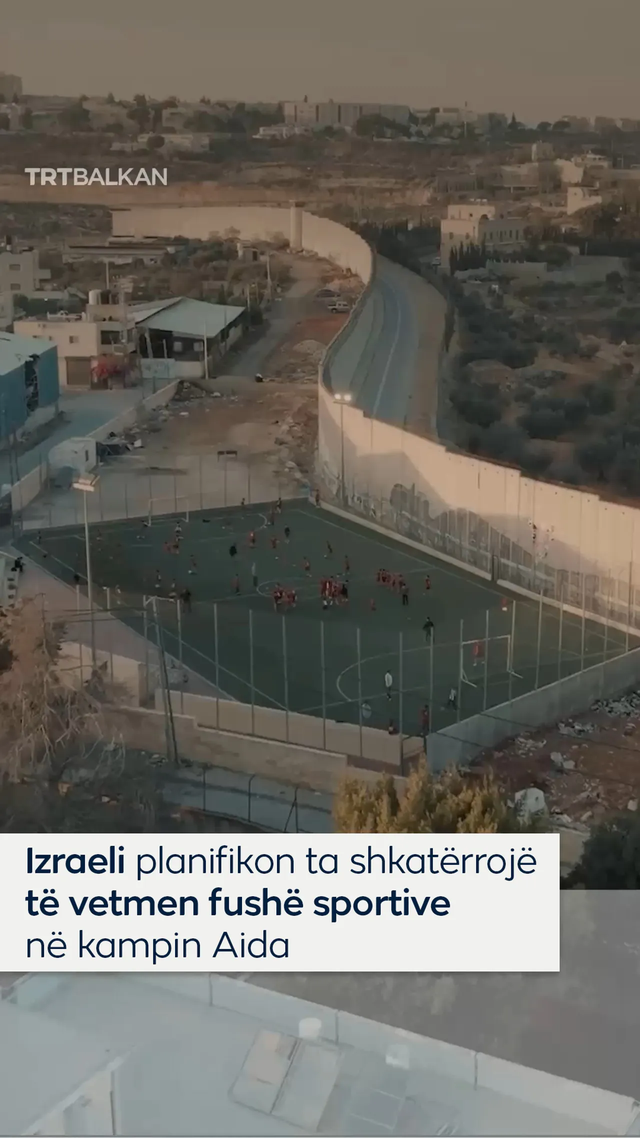Izraeli planifikon ta shkatërrojë të vetmen fushë sportive në kampin Aida