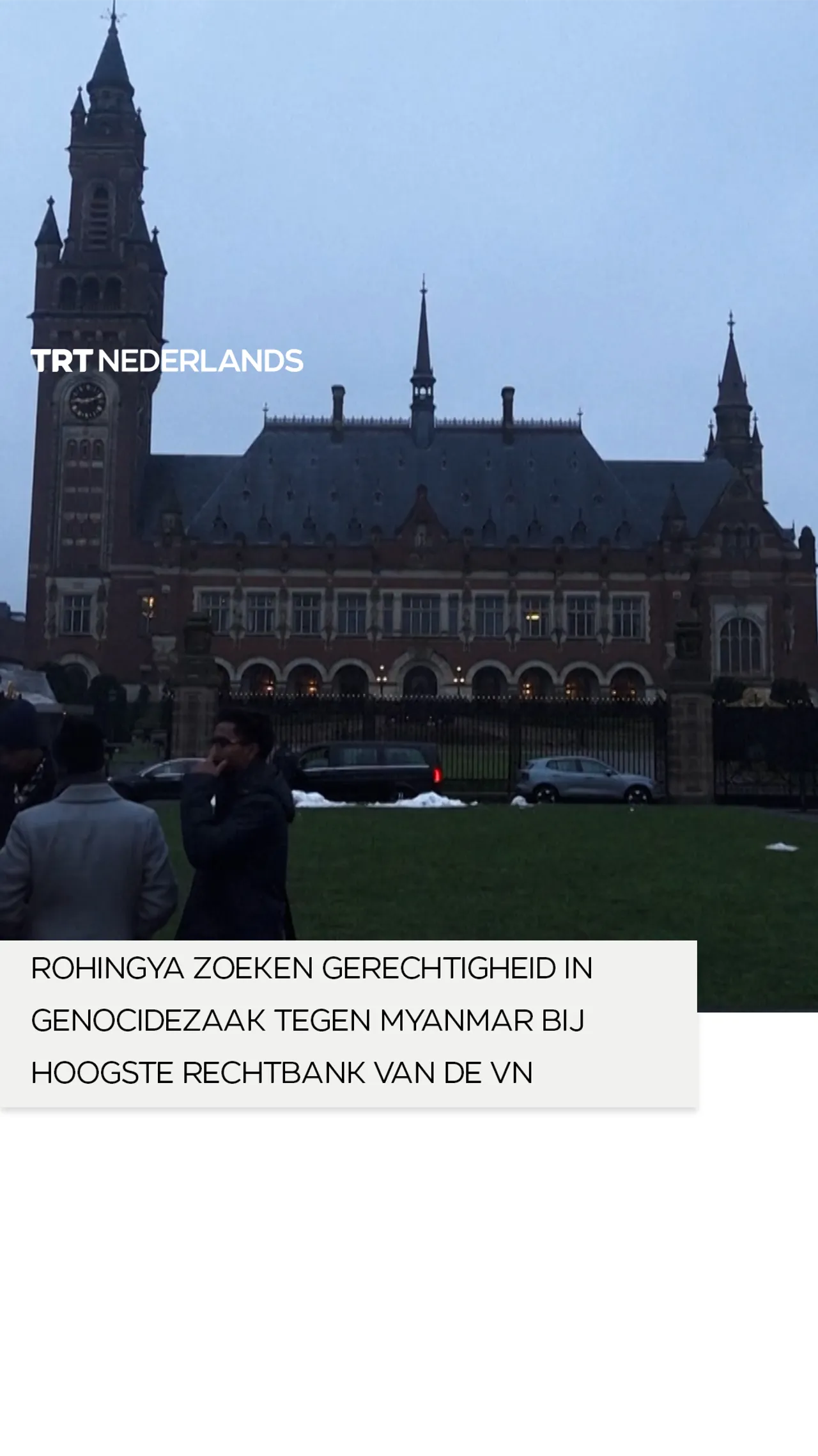 Rohingya zoeken gerechtigheid in genocidezaak tegen Myanmar bij hoogste rechtbank van de VN
