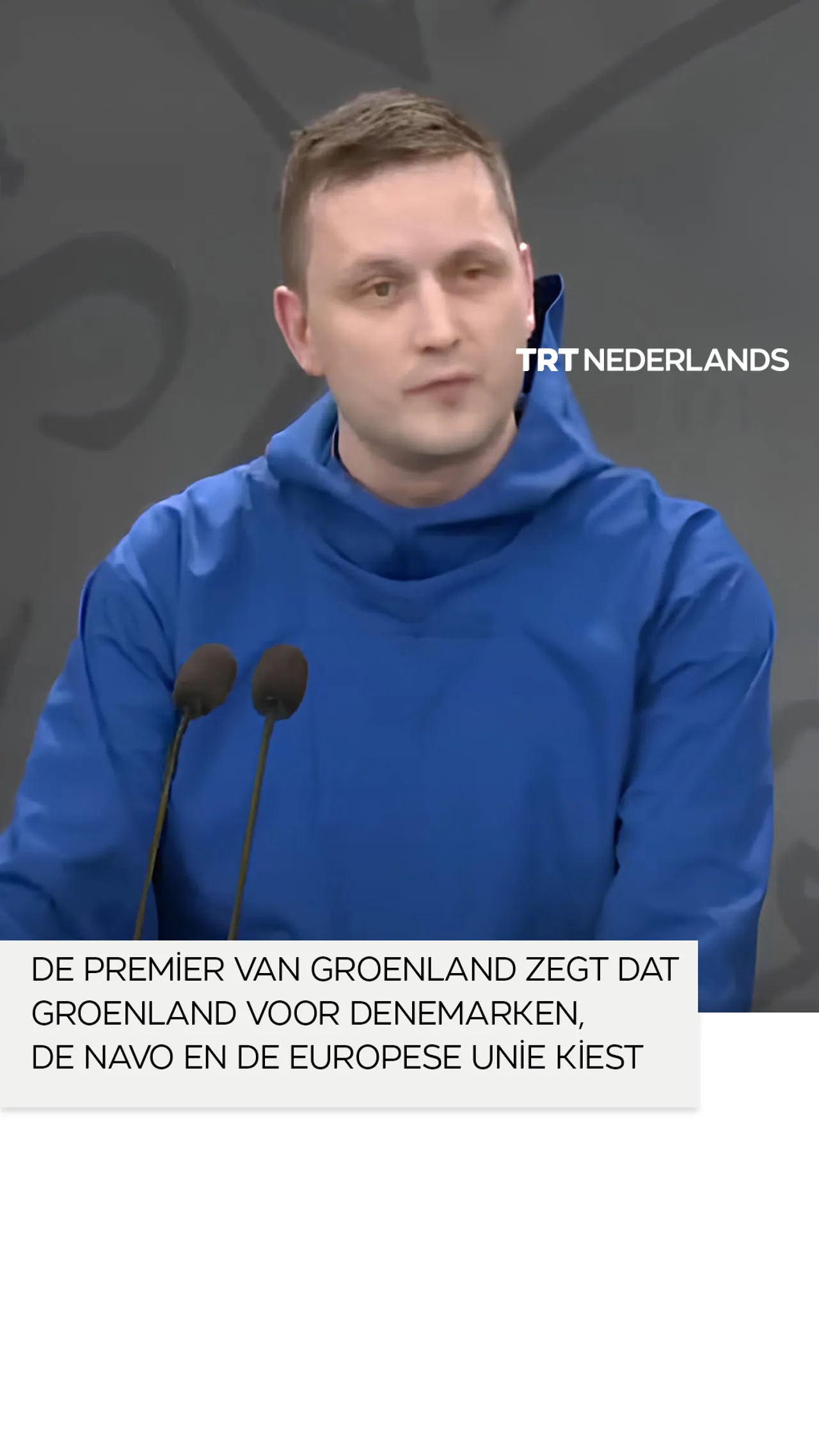 De premier van Groenland zegt dat Groenland voor Denemarken, de NAVO en de Europese Unie kiest