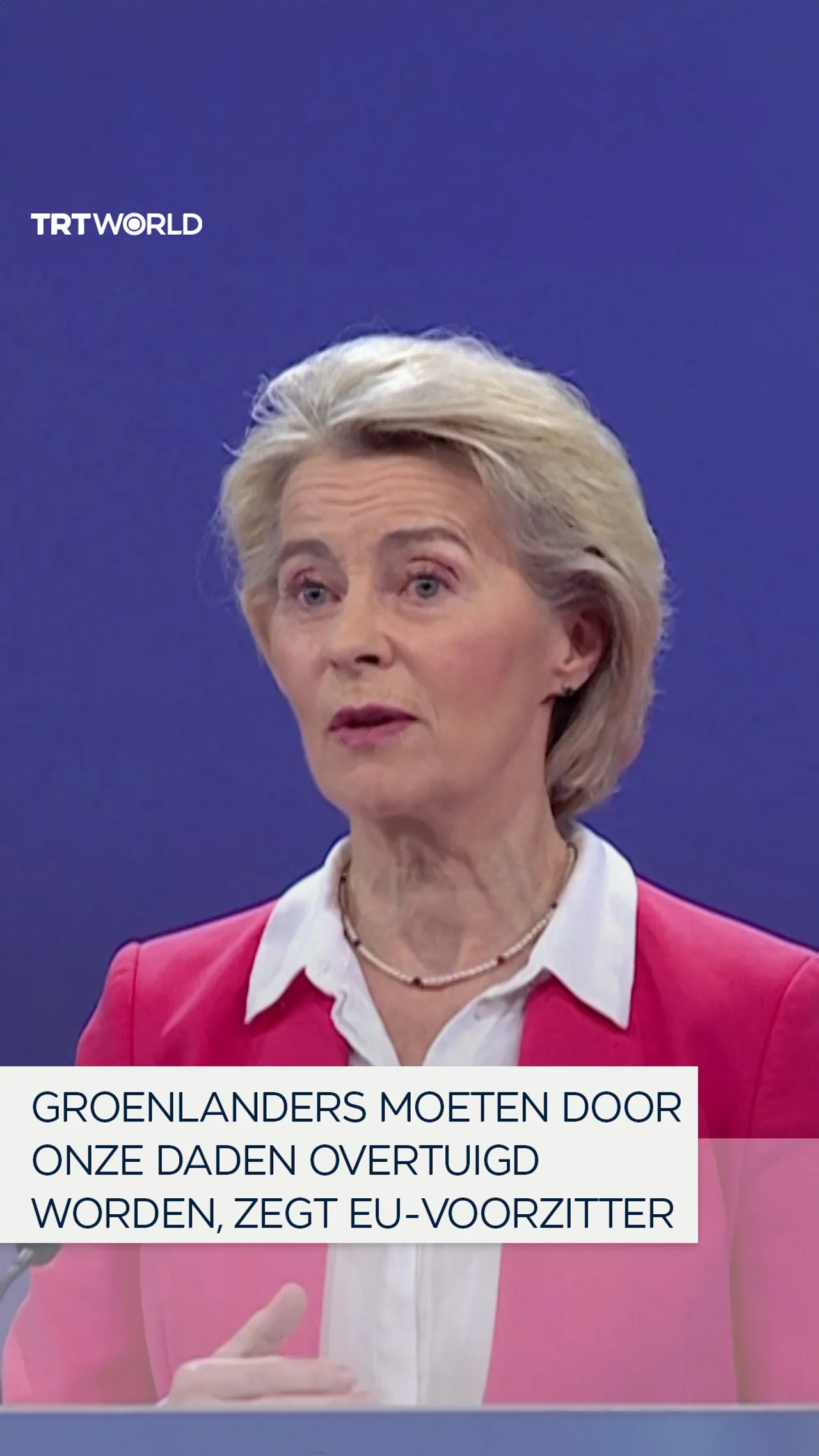 Groenlanders moeten door onze daden overtuigd worden, zegt EU-voorzitter