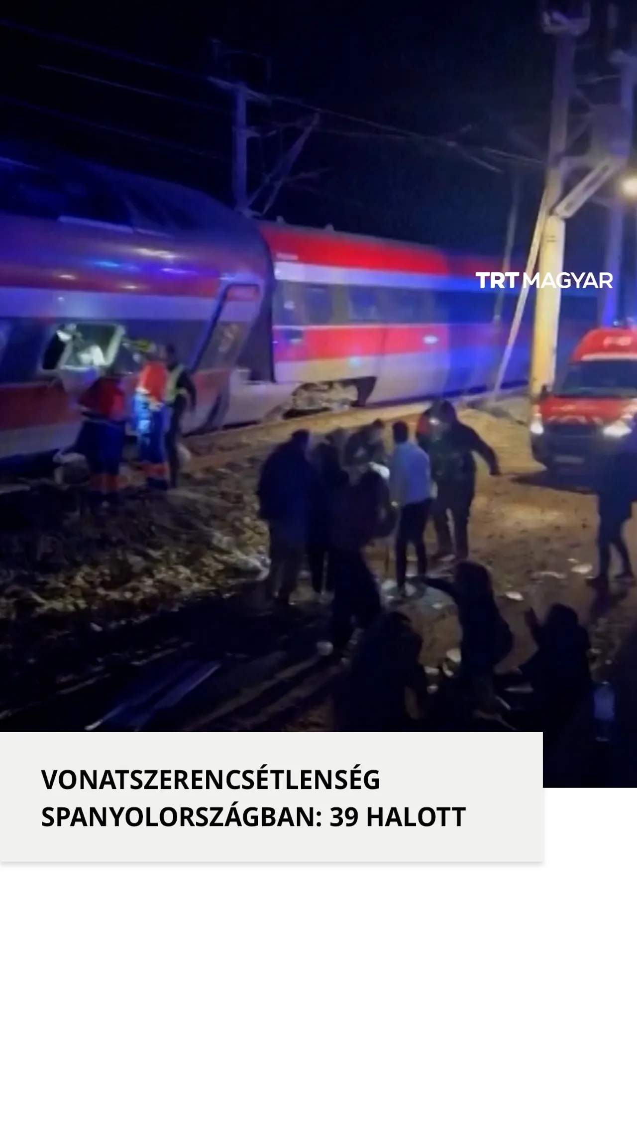 Vonatszerencsétlenség Spanyolországban: 39 halott