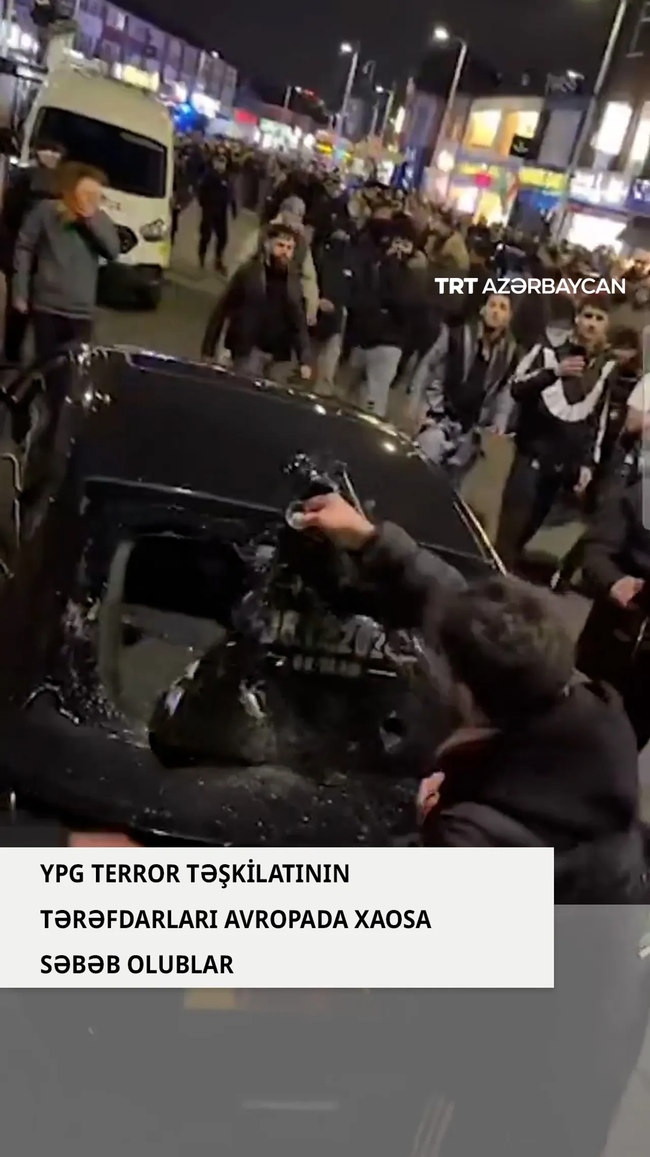 YPG terror təşkilatının tərəfdarları Avropada xaosa səbəb olublar