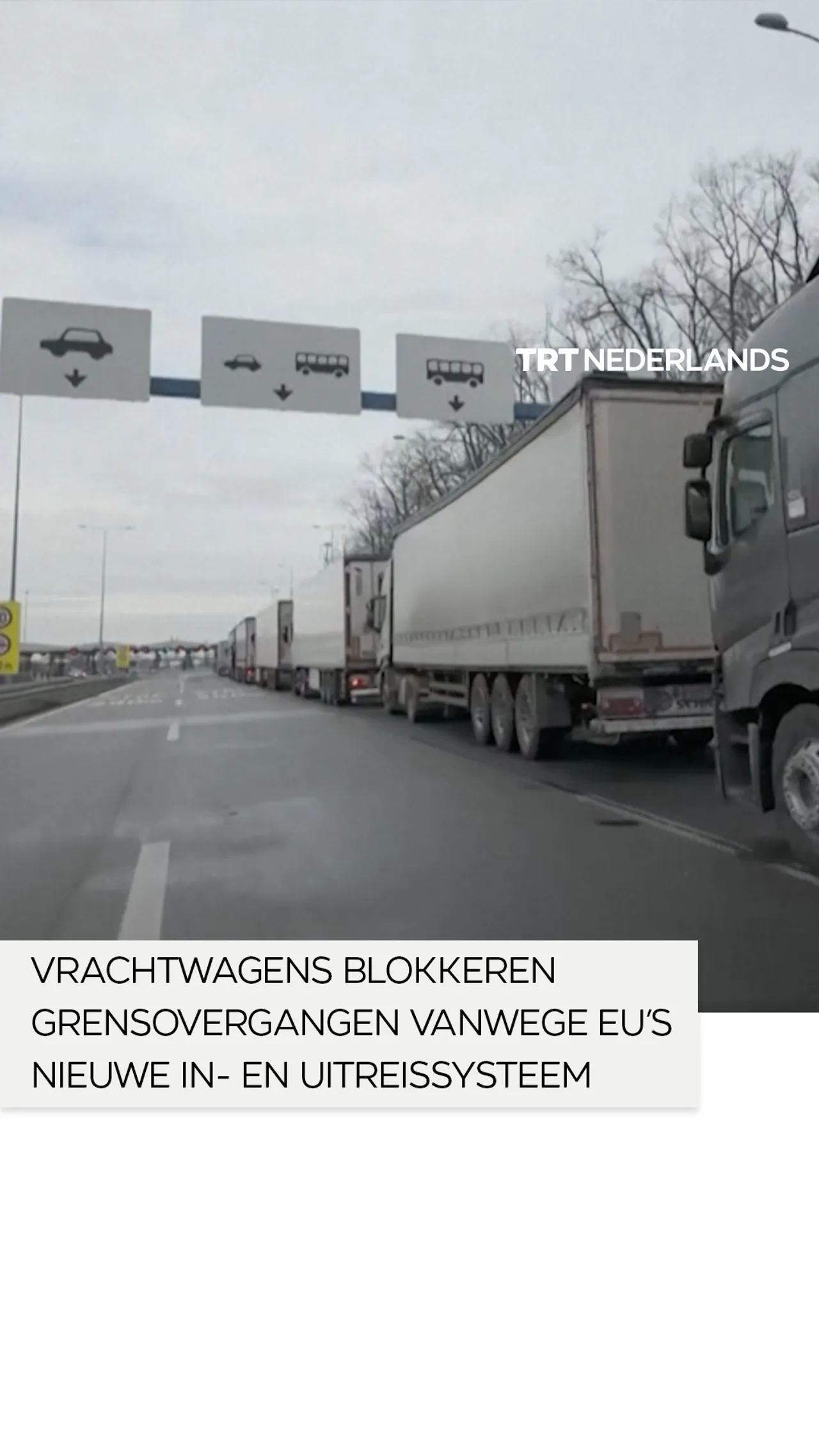 Balkan-vrachtwagenchauffeurs blokkeren grensovergangen vanwege EU’s nieuwe in- en uitreissysteem