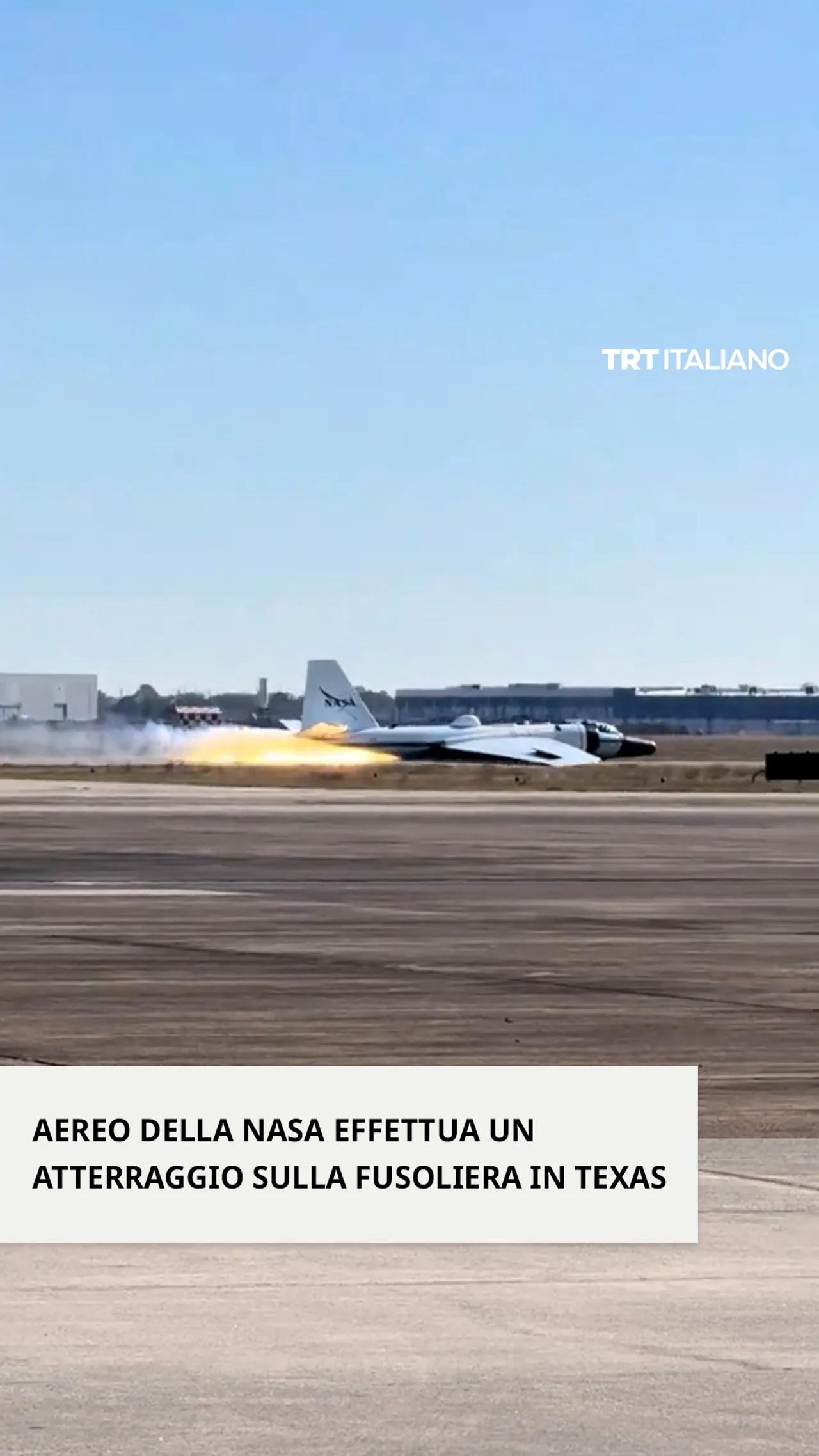 Un aereo da ricerca della NASA ha effettuato un atterraggio di emergenza sulla fusoliera in Texas