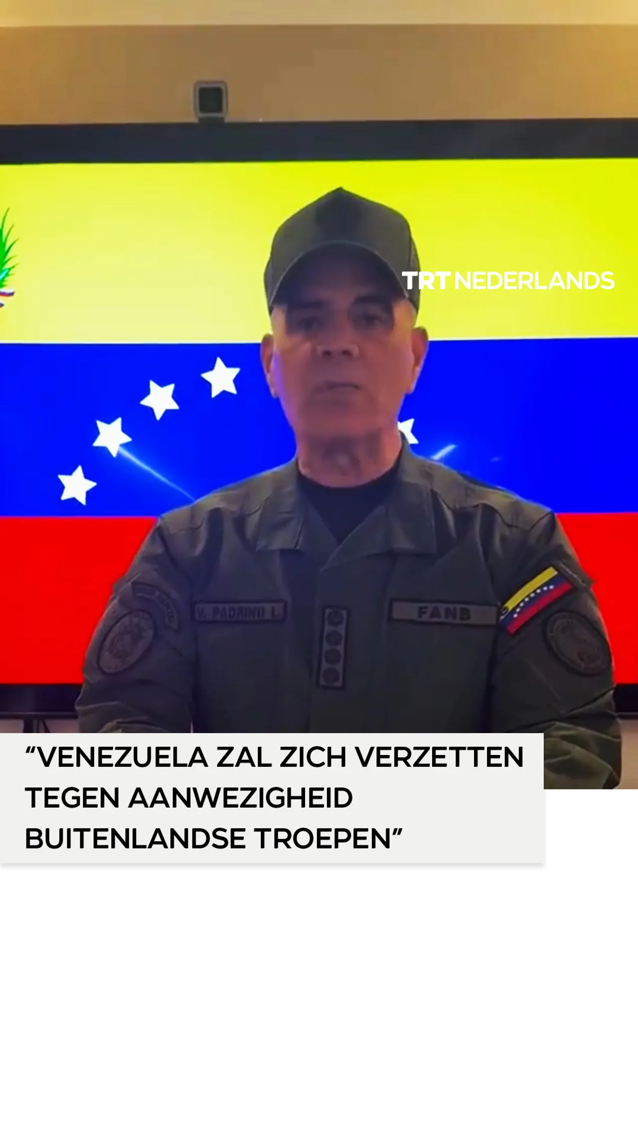 De minister van Defensie van Venezuela zegt dat ze zich zullen verzetten tegen buitenlandse troepen