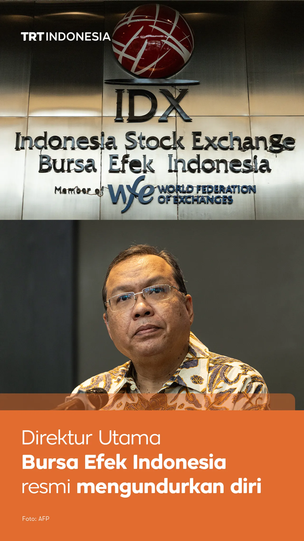 Direktur Utama Bursa Efek Indonesia resmi mengundurkan diri