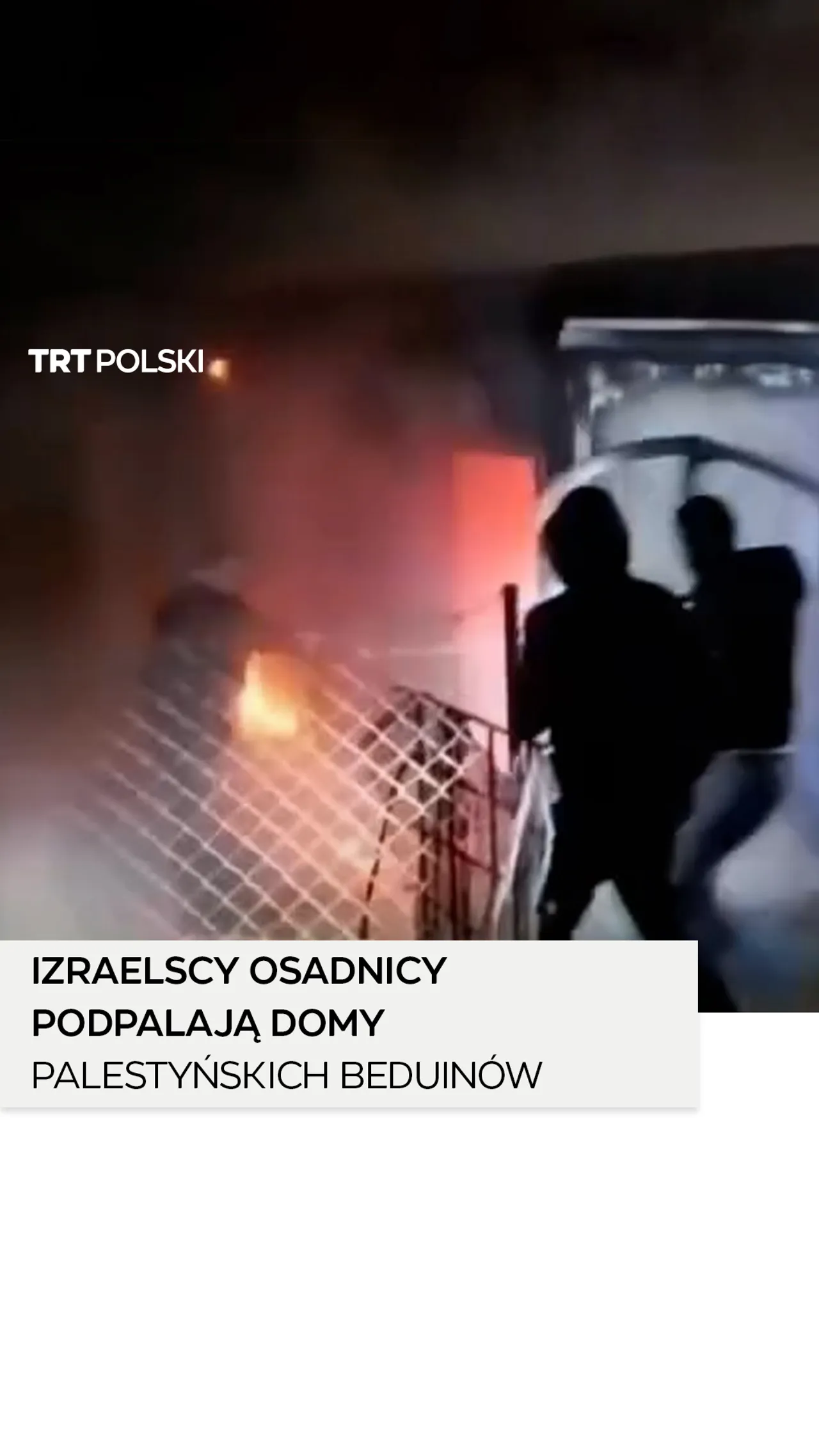 Izraelscy osadnicy podpalają domy palestyńskich Beduinów