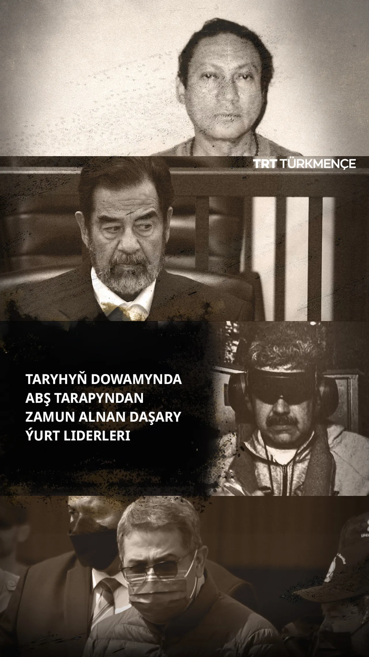 TARYHYŇ DOWAMYNDA ABŞ TARAPYNDAN ZAMUN ALNAN DAŞARY ÝURT LIDERLERI