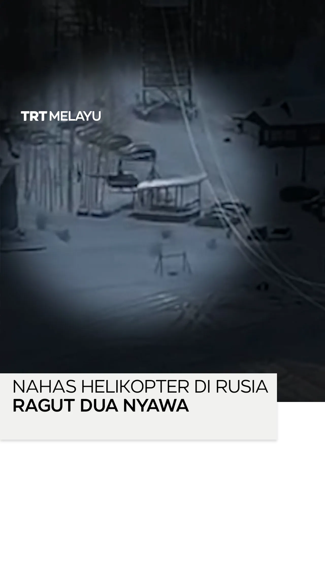 Nahas helikopter di Rusia ragut dua nyawa
