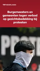 Burgemeesters en gemeenten zijn tegen een verbod op gezichtsbedekking bij protesten