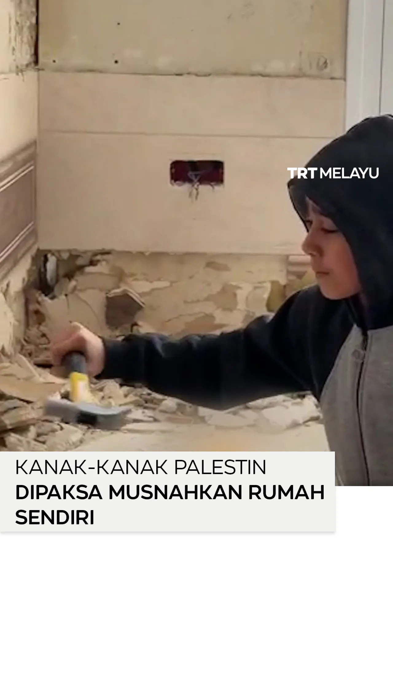 Kanak-kanak Palestin dipaksa musnahkan rumah sendiri