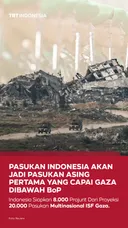 Indonesia akan menjadi pasukan ISF pertama yang capai Gaza dibawah BOP