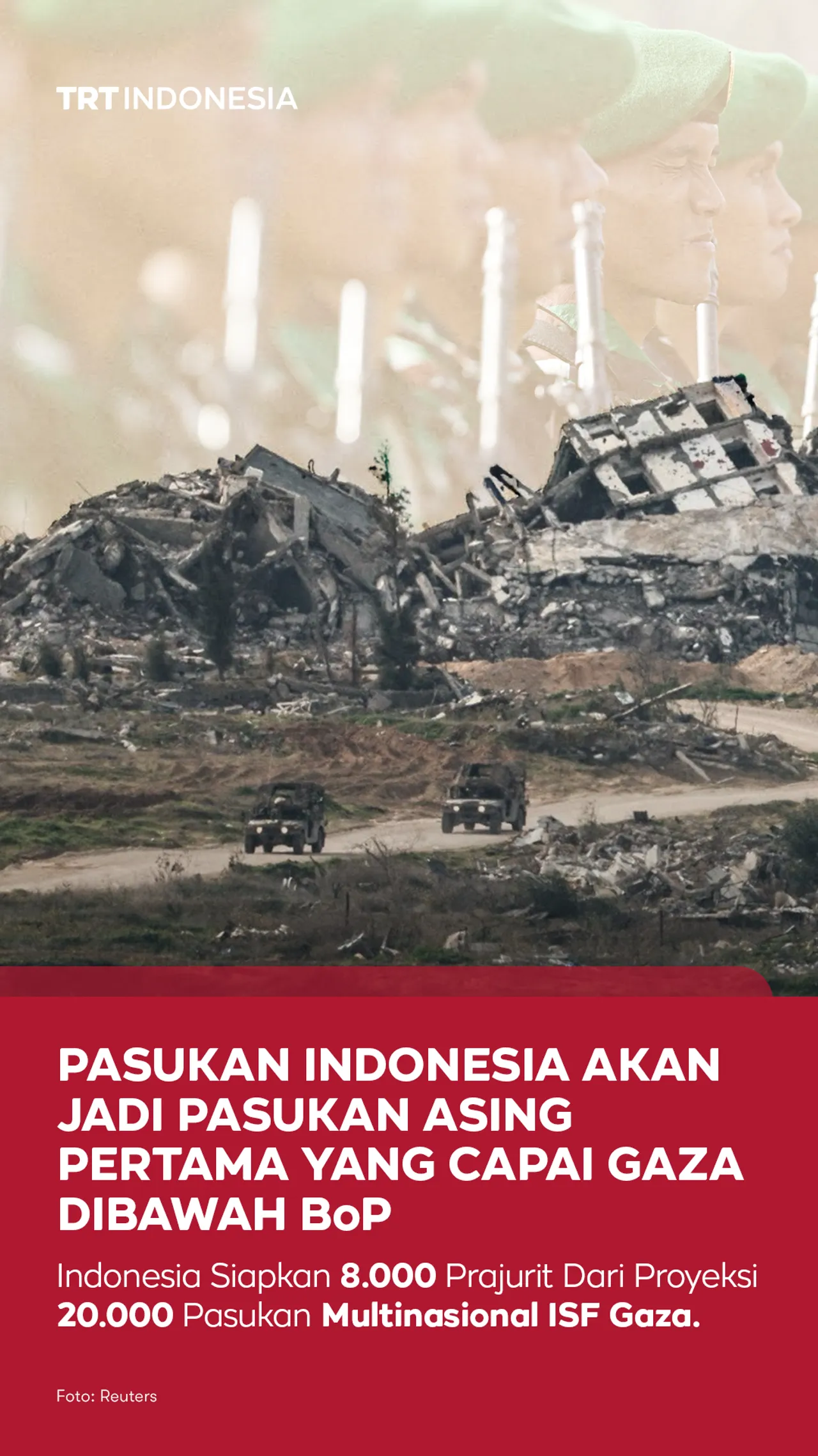 Indonesia akan menjadi pasukan ISF pertama yang capai Gaza dibawah BOP