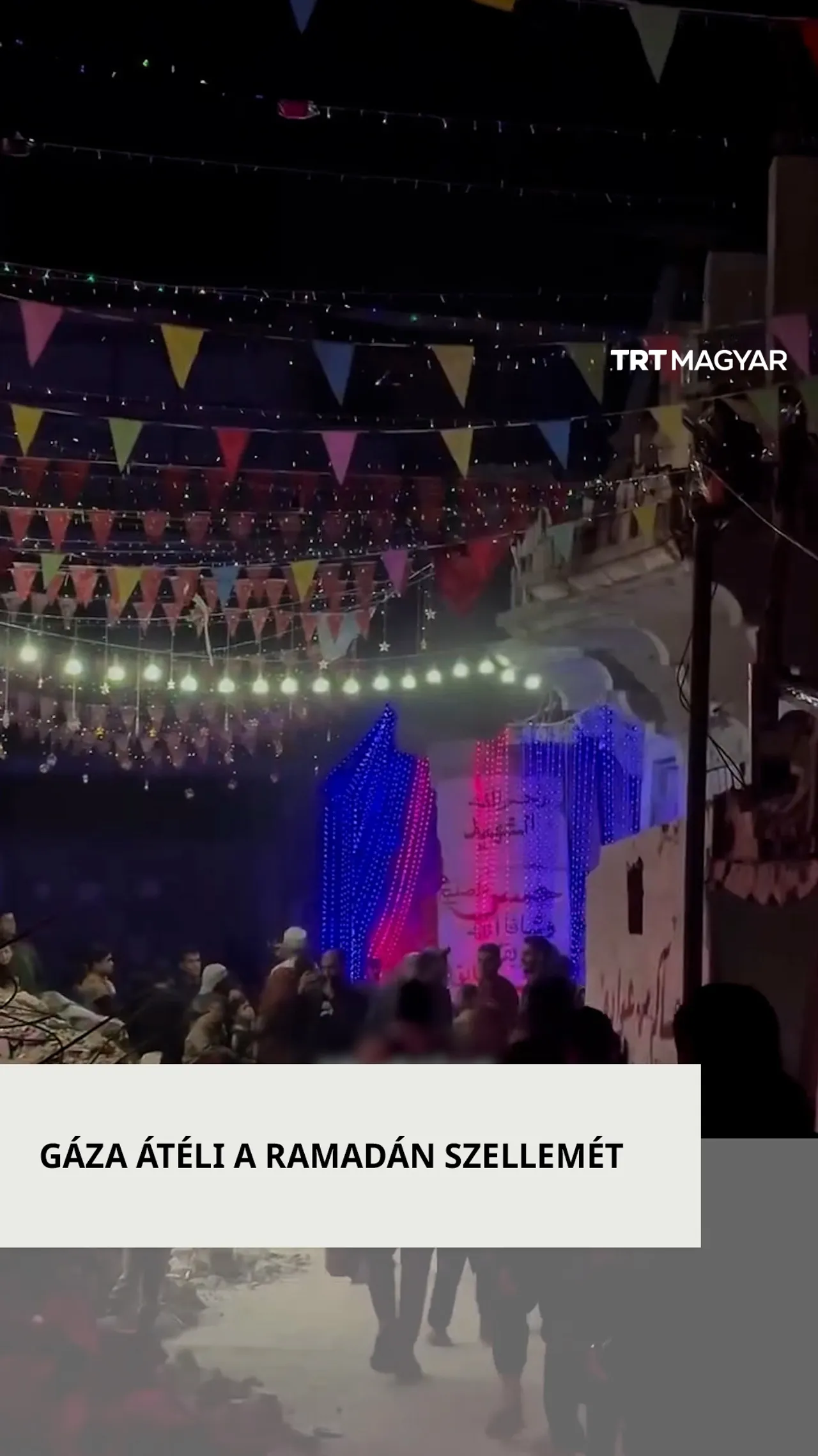 A kitelepített palesztinok Gáza utcáit díszítik a ramadán előtt