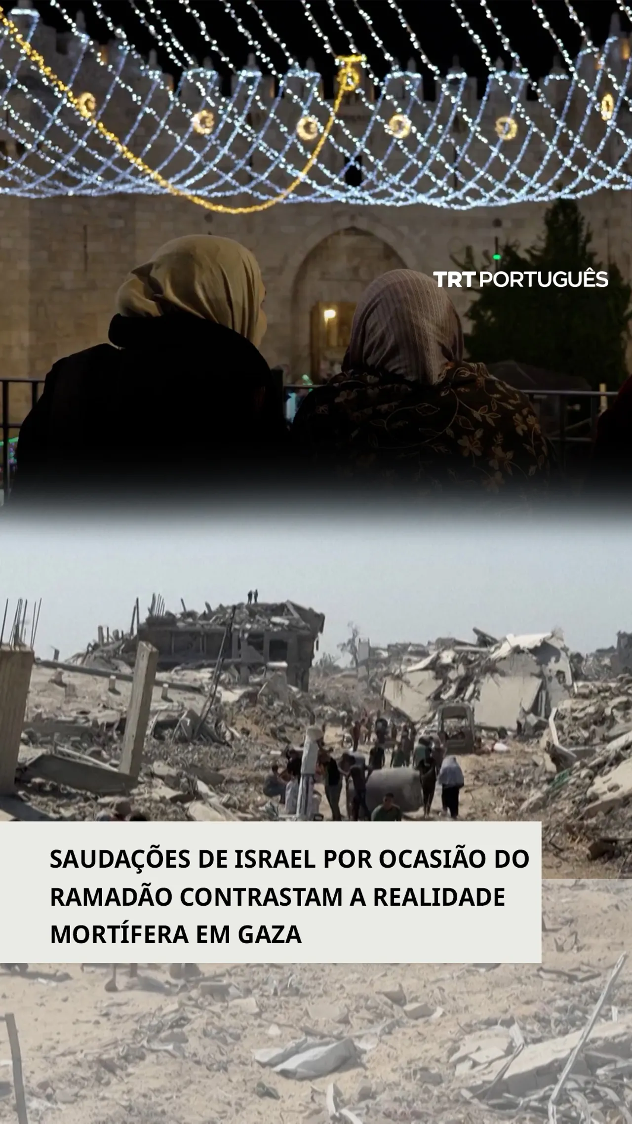 Saudações de Israel para o Ramadão contrastam com a realidade mortal em Gaza