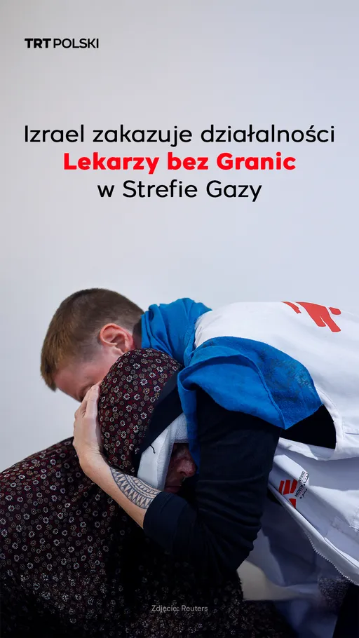 Izrael zakazuje działalności Lekarzy bez Granic w Strefie Gazy