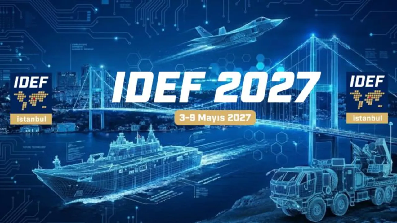 إسطنبول تستضيف النسخة الـ18 من معرض الصناعات الدفاعية الدولي IDEF في مايو 2027