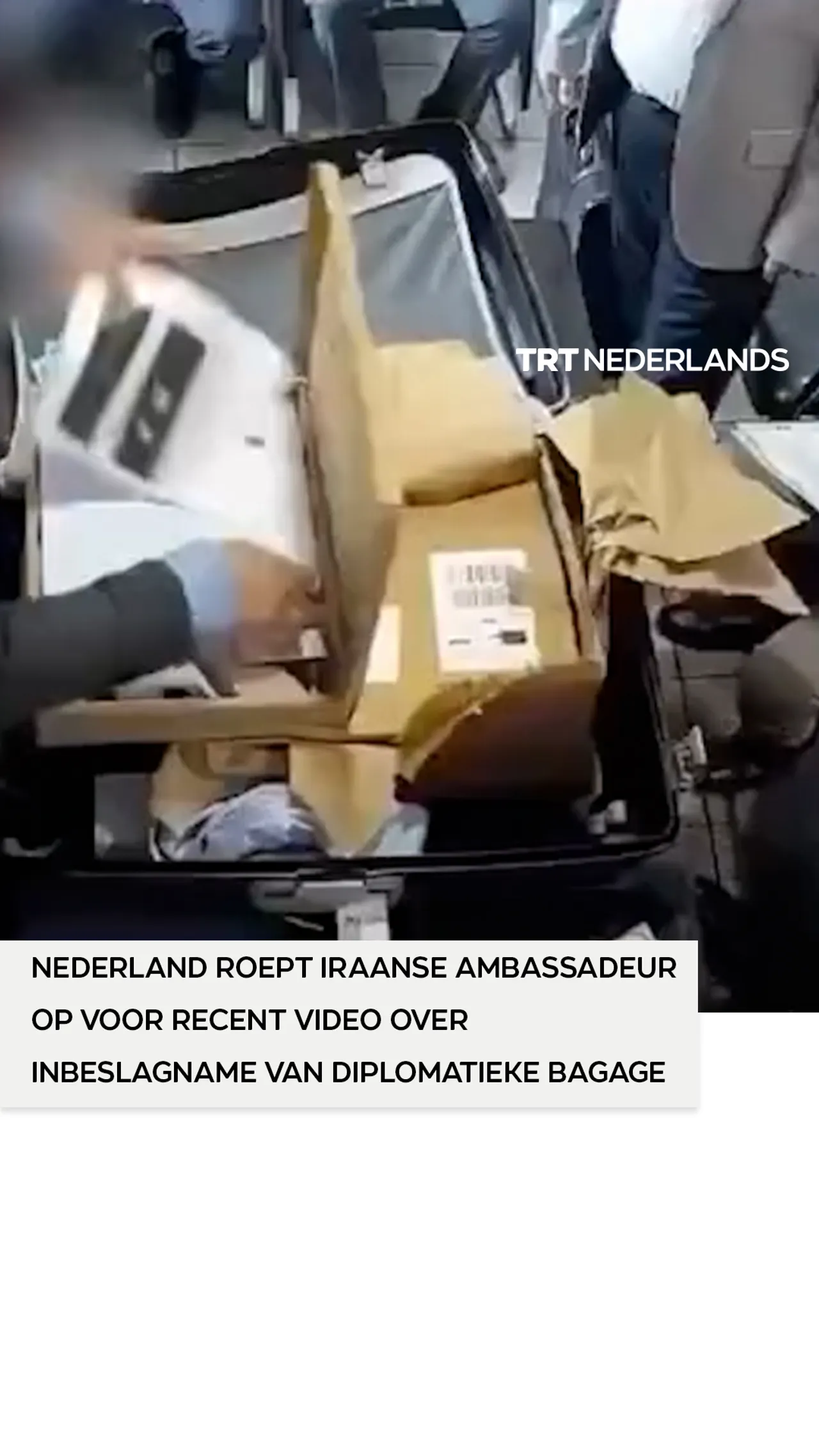 Nederland roept Iraanse ambassadeur op voor recent video over inbeslagname van diplomatieke bagage